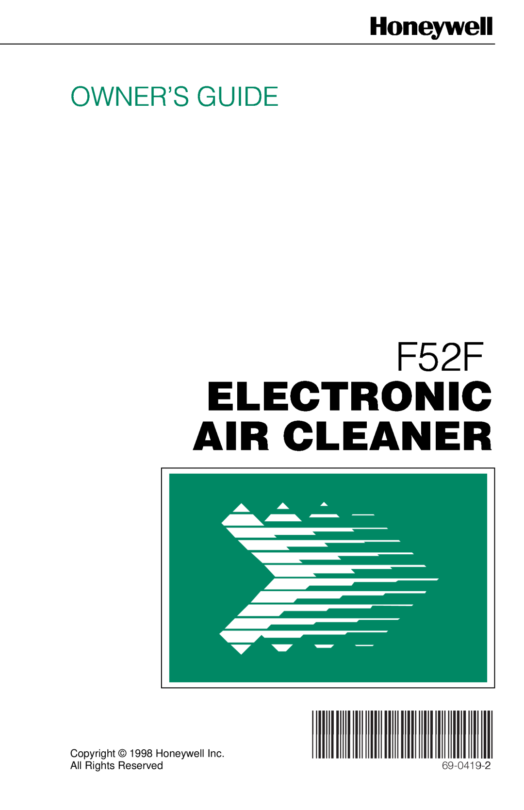 Honeywell F52F manual Electronic Air Cleaner, Owner’S Guide, Copyright 1998 Honeywell Inc, 69-0419-2, All Rights Reserved 