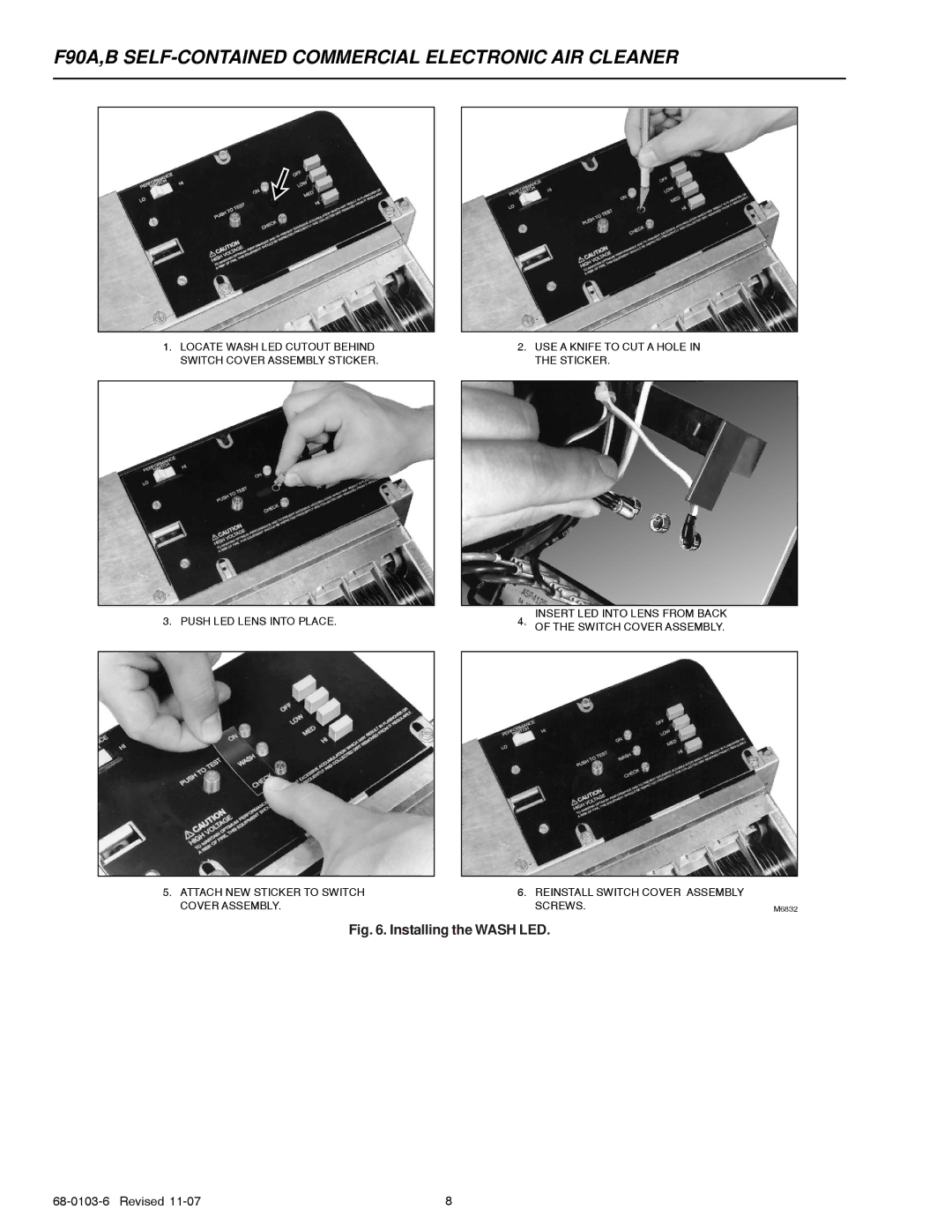 Honeywell F90A, F90B specifications Installing the Wash LED 