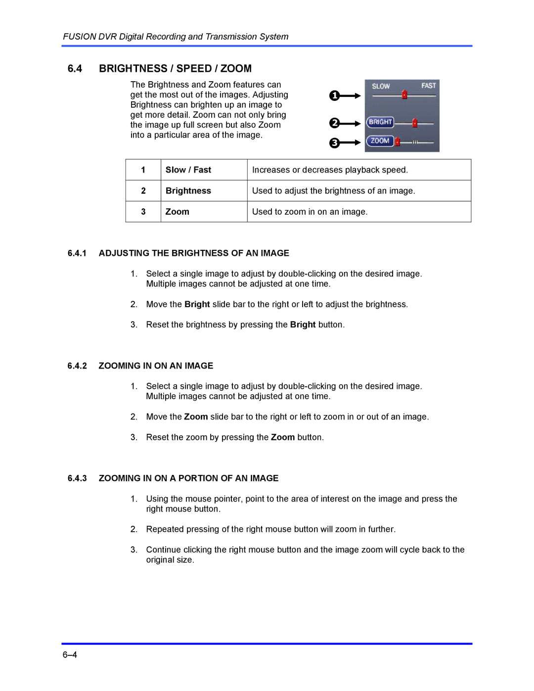 Honeywell FUSION user manual Brightness / Speed / Zoom, Adjusting the Brightness of AN Image, Zooming in on AN Image 