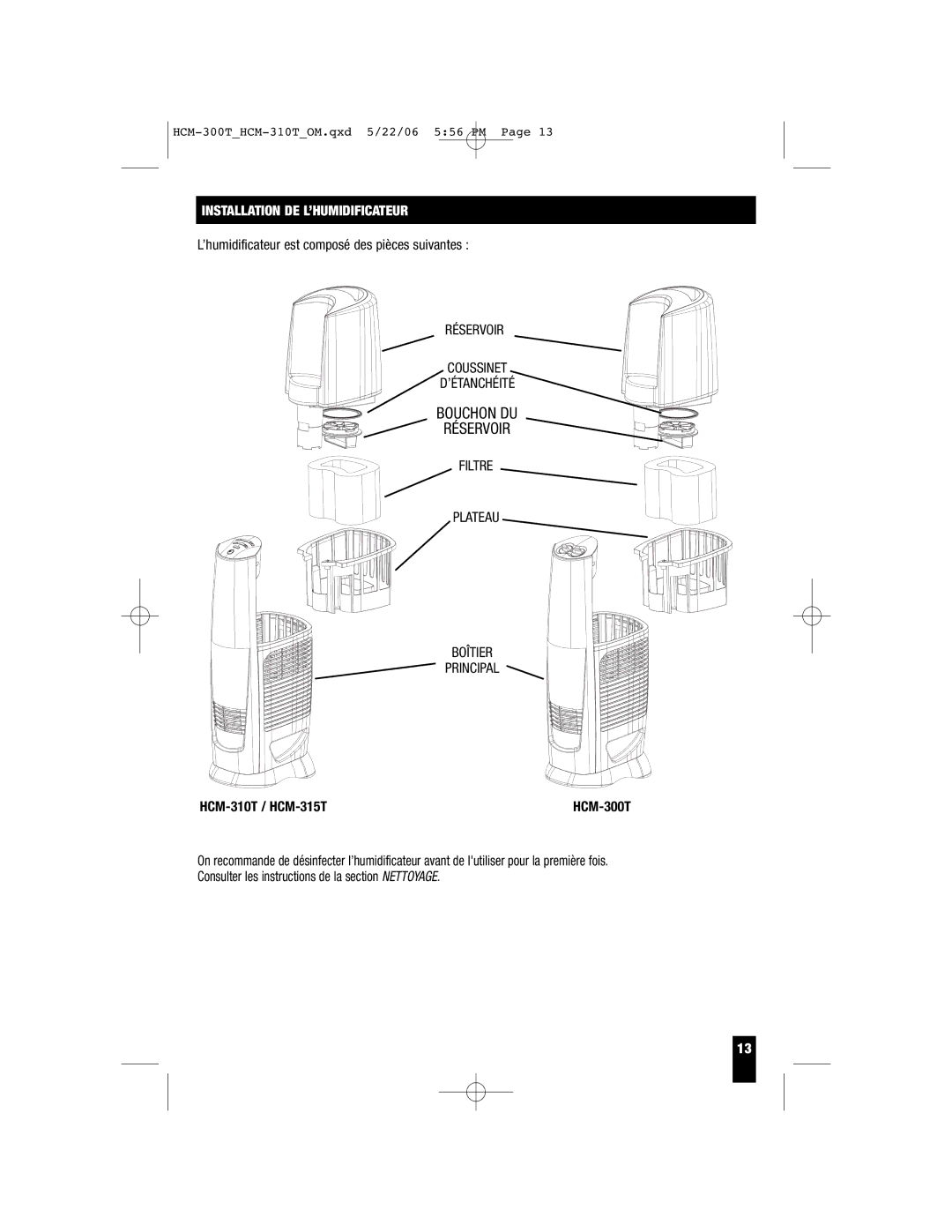 Honeywell HCM-310T, HCM-315T, HCM-300T Installation DE L’HUMIDIFICATEUR, ’humidificateur est composé des pièces suivantes 