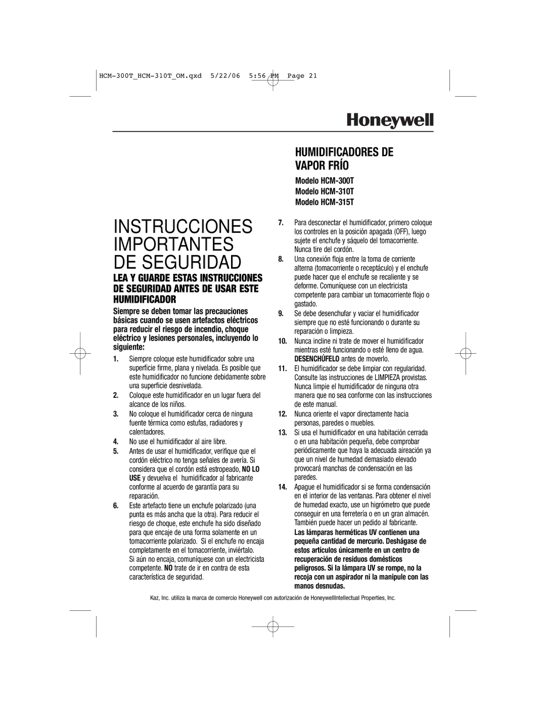 Honeywell HCM-315T, HCM-310T, HCM-300T Instrucciones Importantes DE Seguridad, No use el humidificador al aire libre 