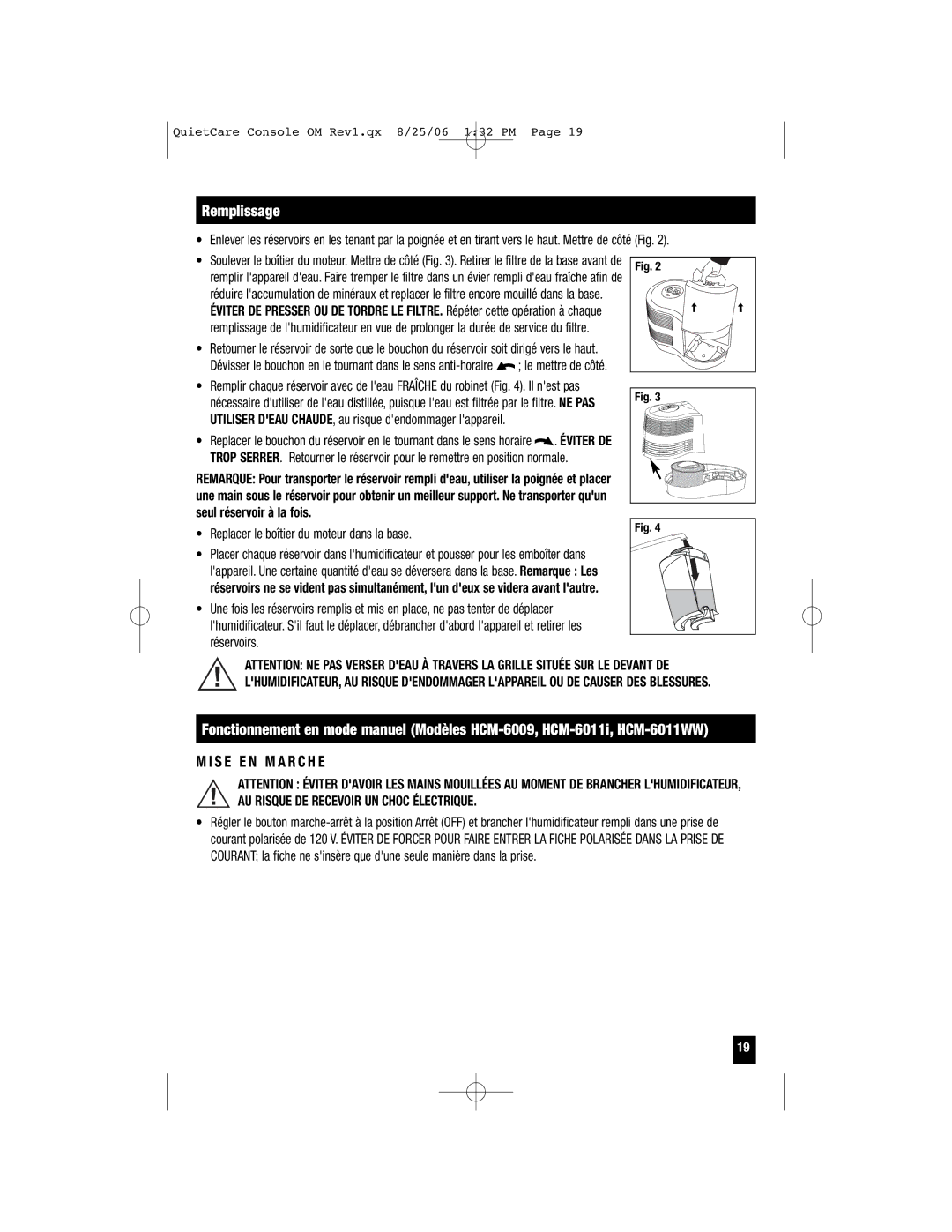 Honeywell HCM-6009 owner manual Remplissage, S E E N M a R C H E, Replacer le boîtier du moteur dans la base 