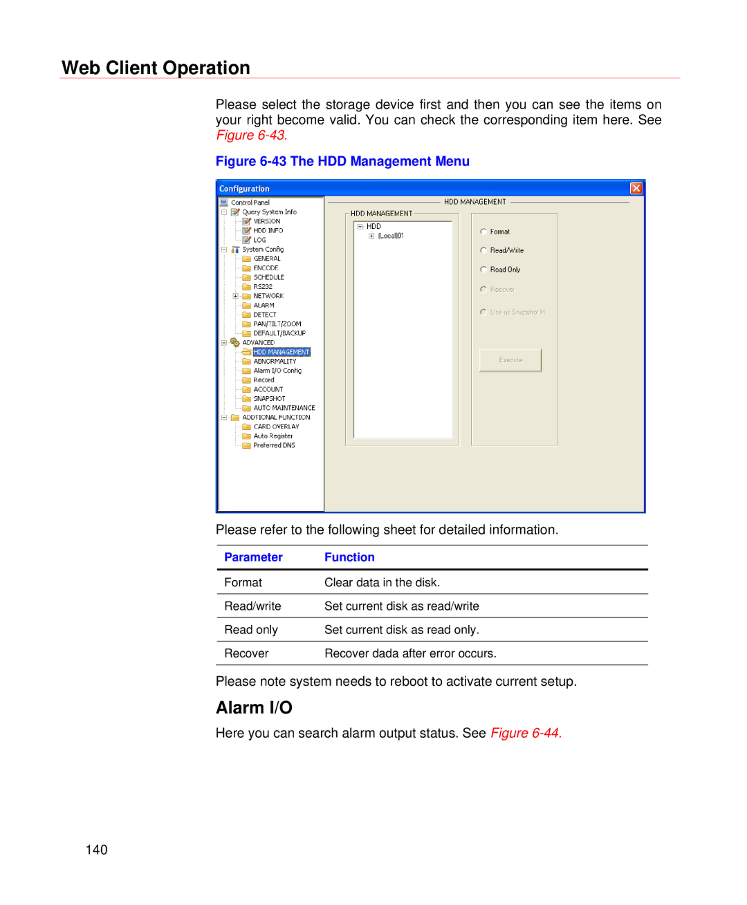 Honeywell HD-DVR-1008, HD-DVR-1004, HD-DVR-1016 user manual Alarm I/O, The HDD Management Menu 