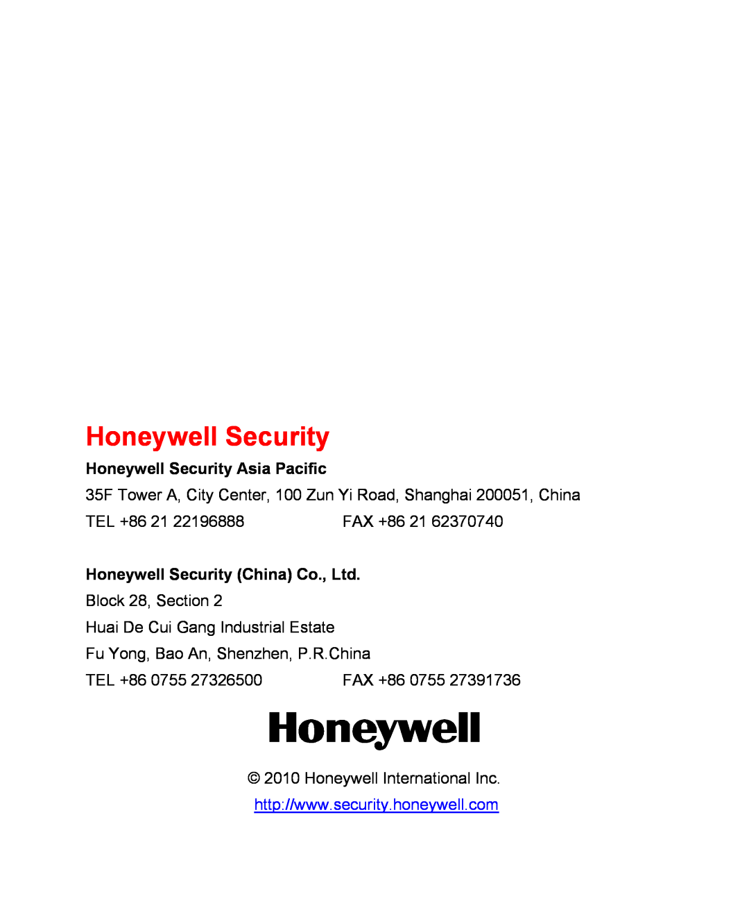 Honeywell HSVR-16 35F Tower A, City Center, 100 Zun Yi Road, Shanghai 200051, China, TEL +86 21, FAX +86, TEL +86 0755 