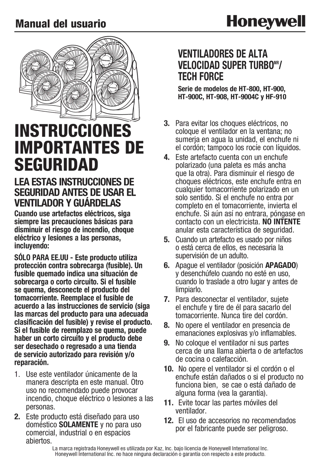 Honeywell HF910, HT908 De servicio autorizado para revisión y/o reparación, Evite tocar las partes móviles del ventilador 