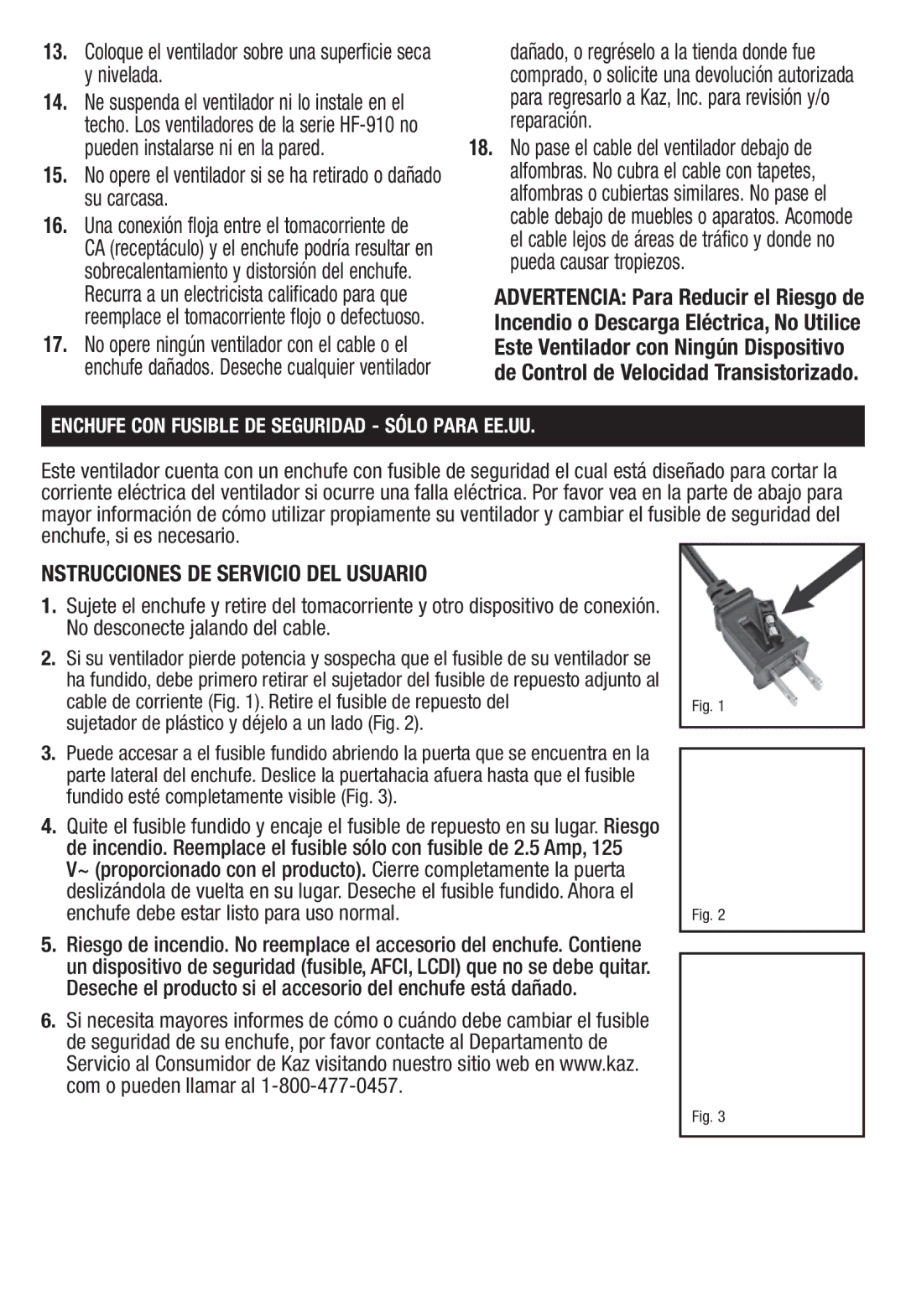 Honeywell HT908 Coloque el ventilador sobre una superficie seca y nivelada, Enchufe debe estar listo para uso normal 