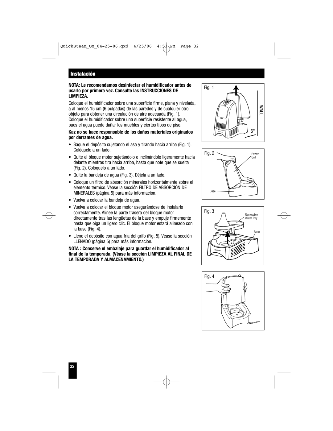 Honeywell HWM-450, HWM-335 Instalación, Quite la bandeja de agua . Déjela a un lado, Vuelva a colocar la bandeja de agua 