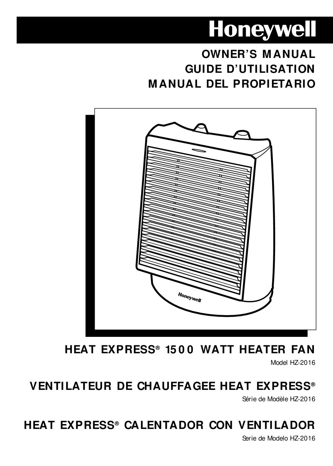 Honeywell HZ-2016 owner manual Ventilateur DE Chauffagee Heat Express 