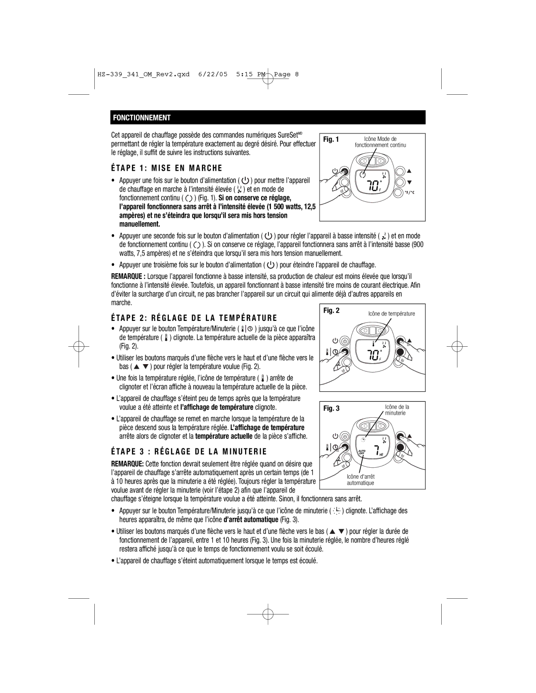 Honeywell HZ-341 TA P E 1 M I S E E N M a R C H E, TA P E 3 R É G L a G E D E L a M I N U T E R I E, Fonctionnement 