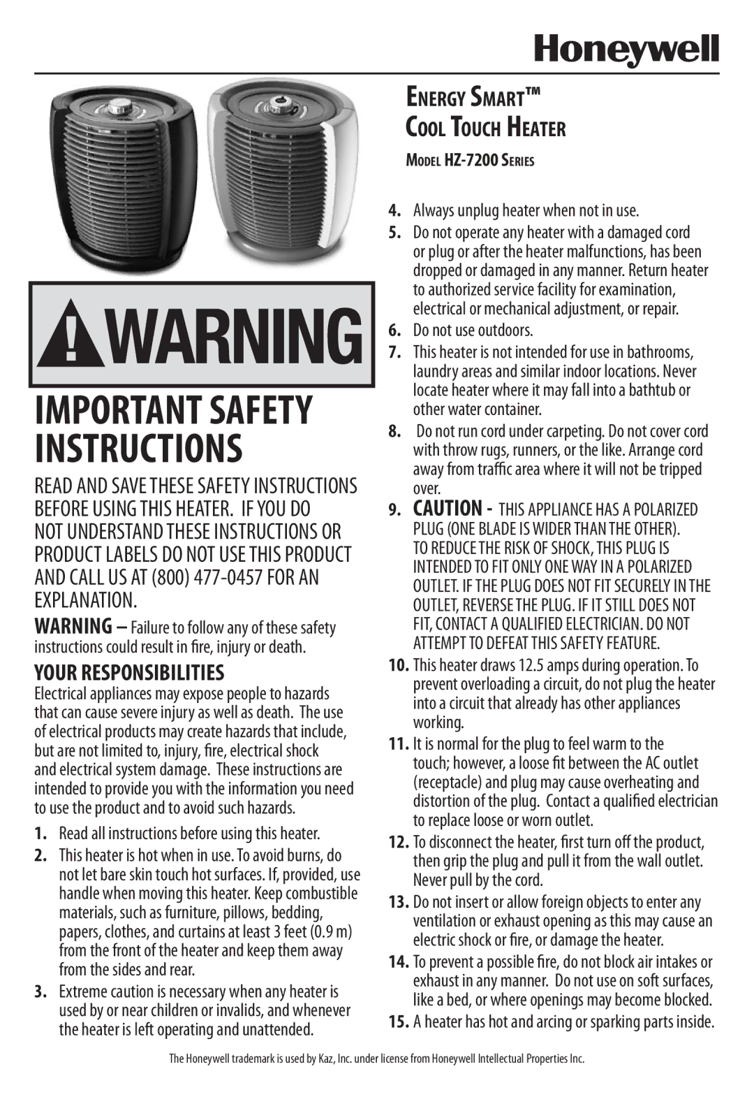 Honeywell HZ-7200 important safety instructions Your Responsibilities, Energy Smart Cool Touch Heater, Do not use outdoors 