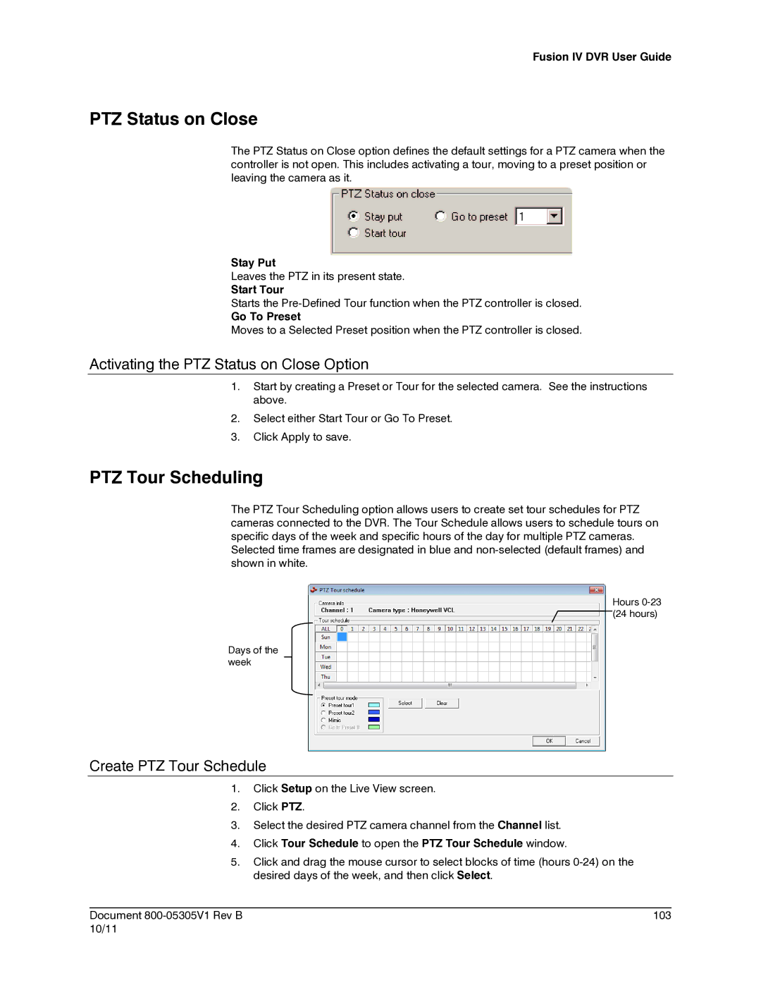 Honeywell IV REV B user manual PTZ Tour Scheduling, Activating the PTZ Status on Close Option, Create PTZ Tour Schedule 