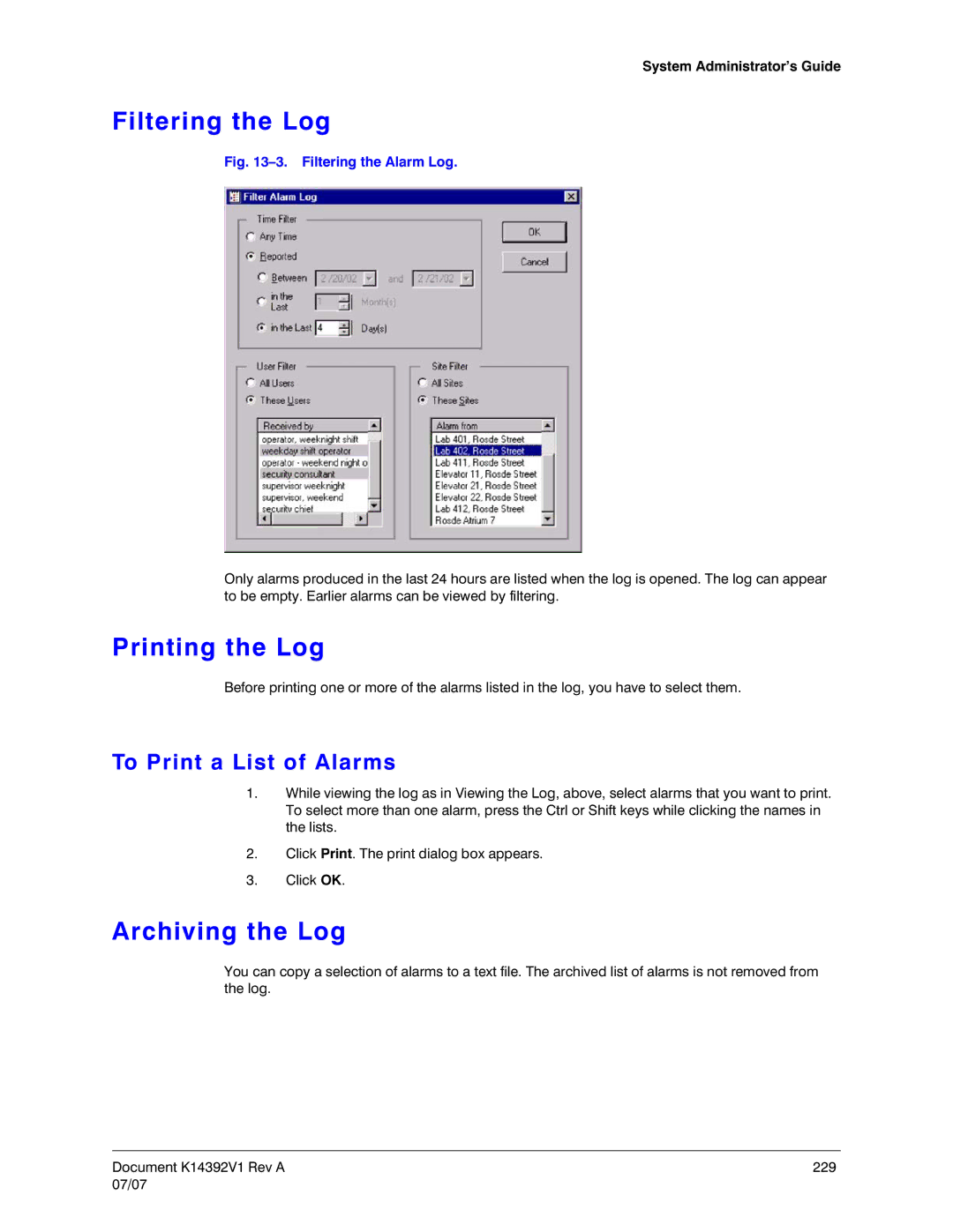 Honeywell K14392V1 manual Filtering the Log, Printing the Log, Archiving the Log, To Print a List of Alarms 