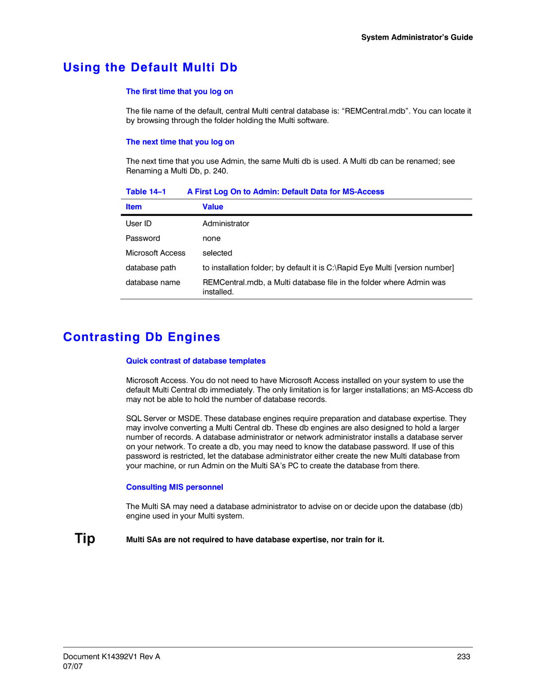 Honeywell K14392V1 manual Using the Default Multi Db, Contrasting Db Engines 