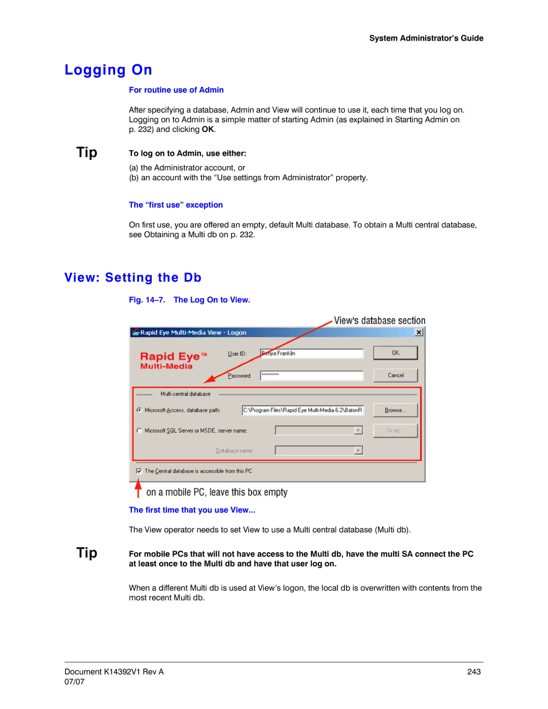 Honeywell K14392V1 manual Logging On, View Setting the Db, For routine use of Admin, First use exception 