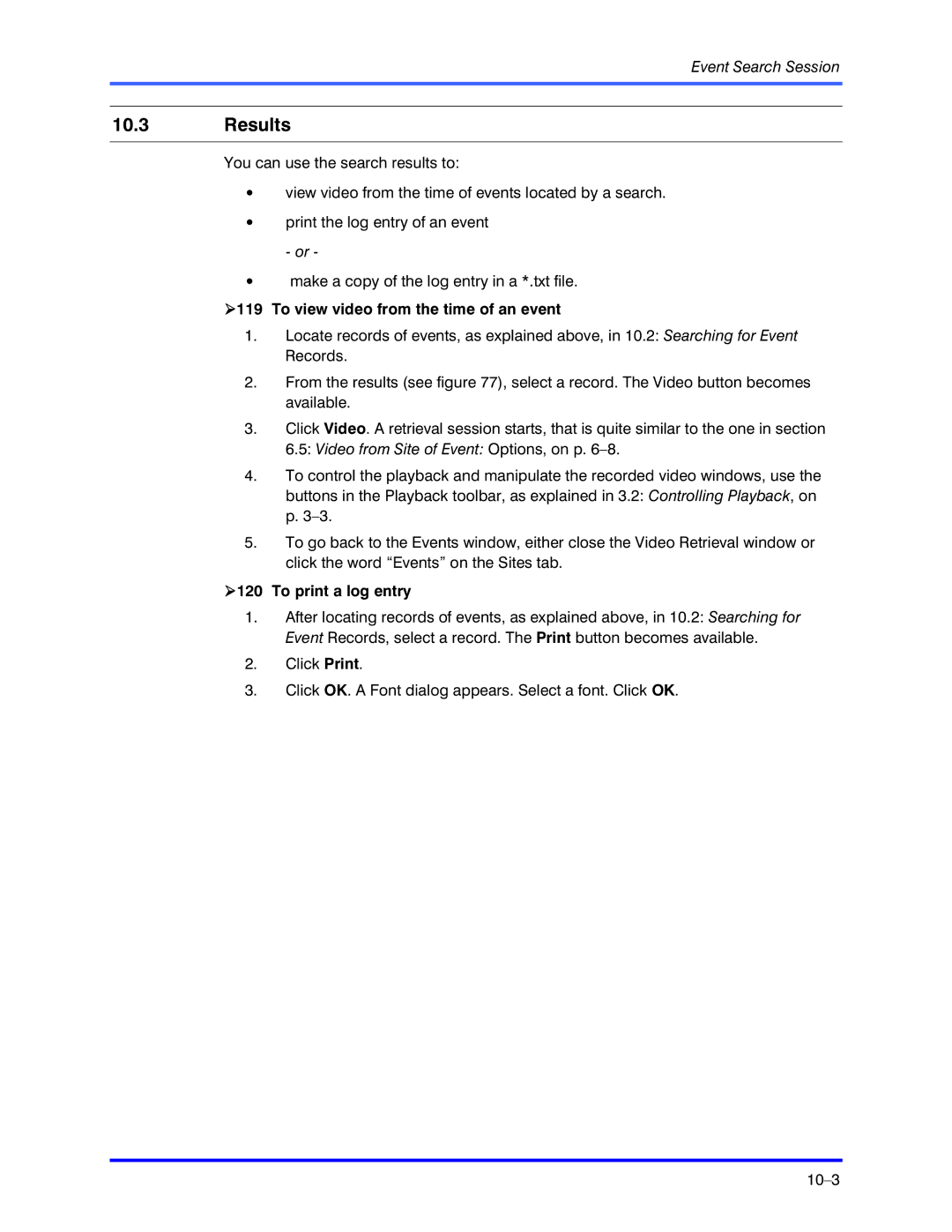 Honeywell K5404V9 manual Results, To view video from the time of an event, To print a log entry 