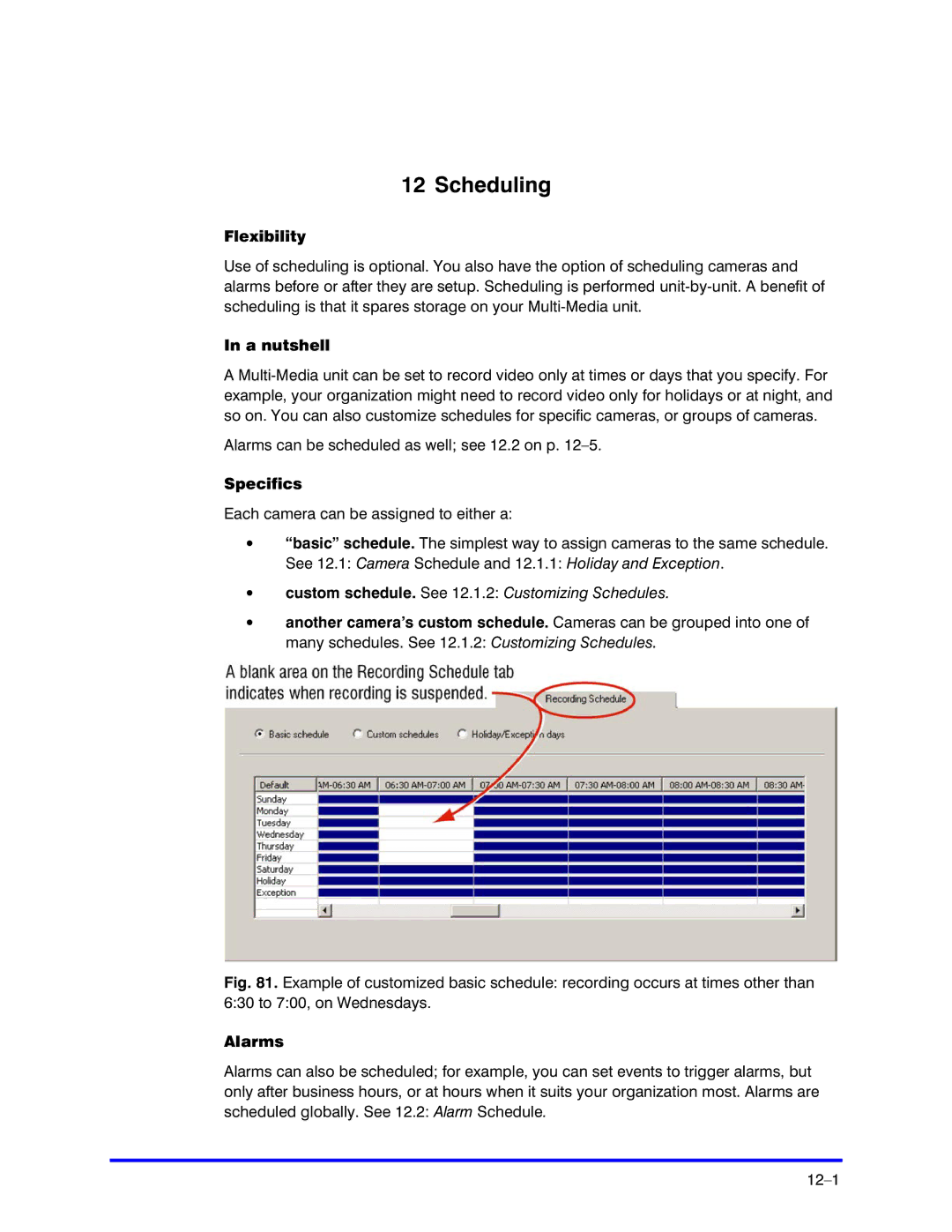 Honeywell K5404V9 manual Scheduling, A nutshell, Specifics, Alarms 