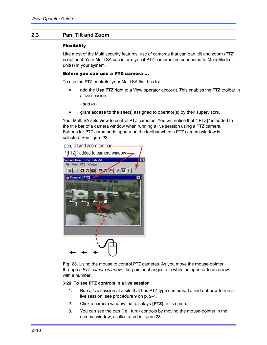 Honeywell K5404V9 Pan, Tilt and Zoom, Flexibility, Before you can use a PTZ camera, To see PTZ controls in a live session 