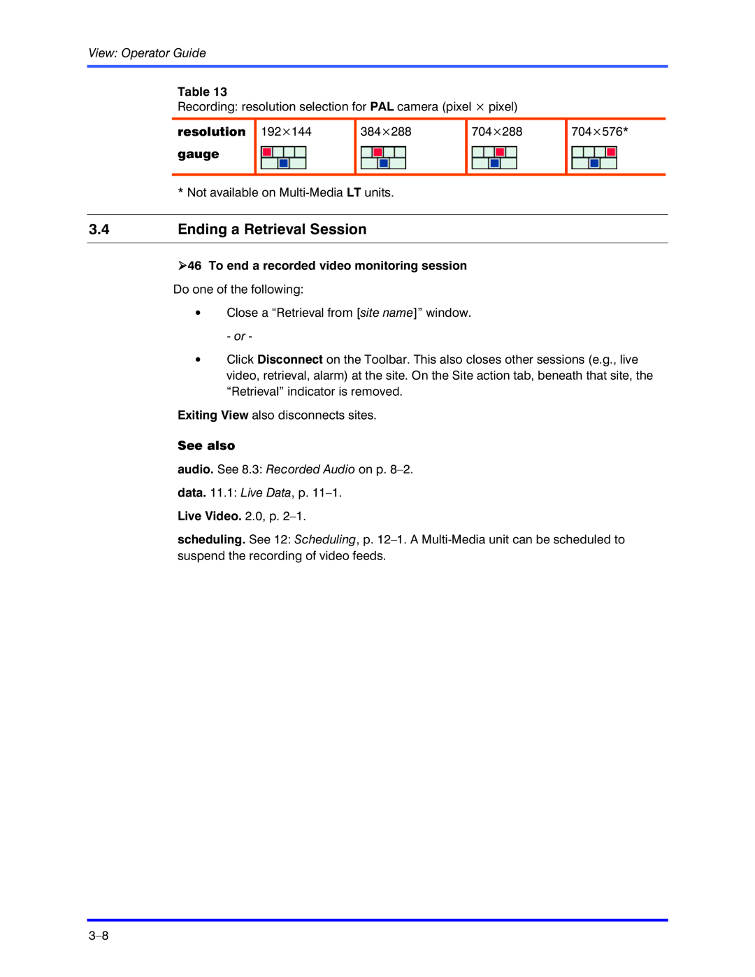 Honeywell K5404V9 manual Ending a Retrieval Session, To end a recorded video monitoring session 