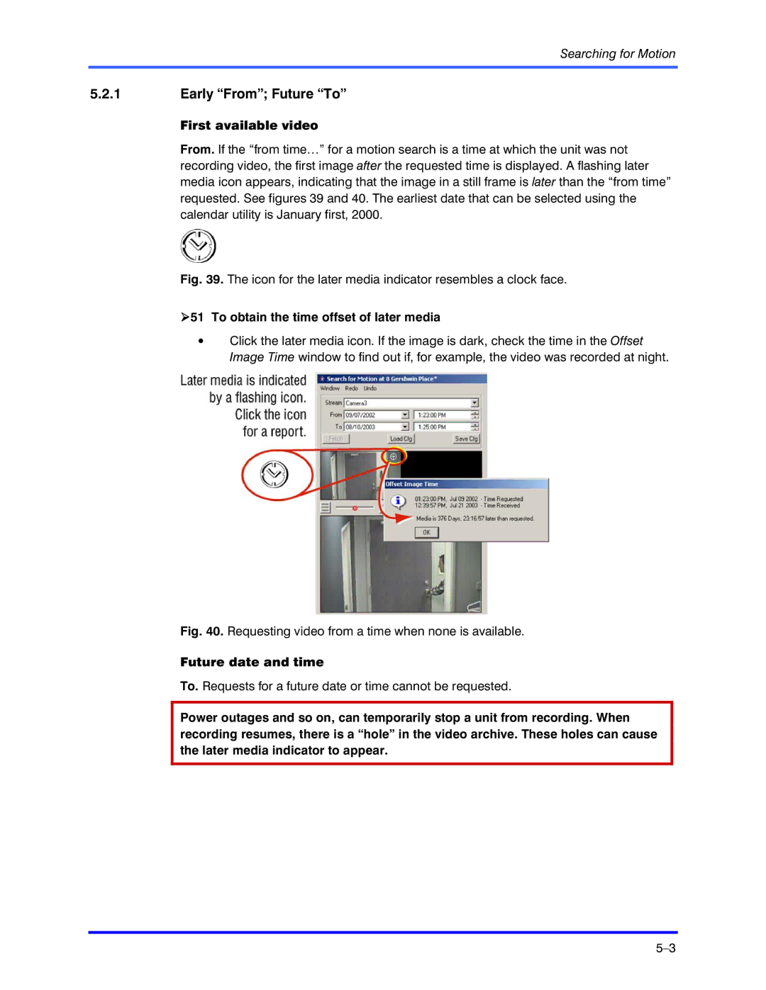 Honeywell K5404V9 manual Early From Future To, First available video, To obtain the time offset of later media 