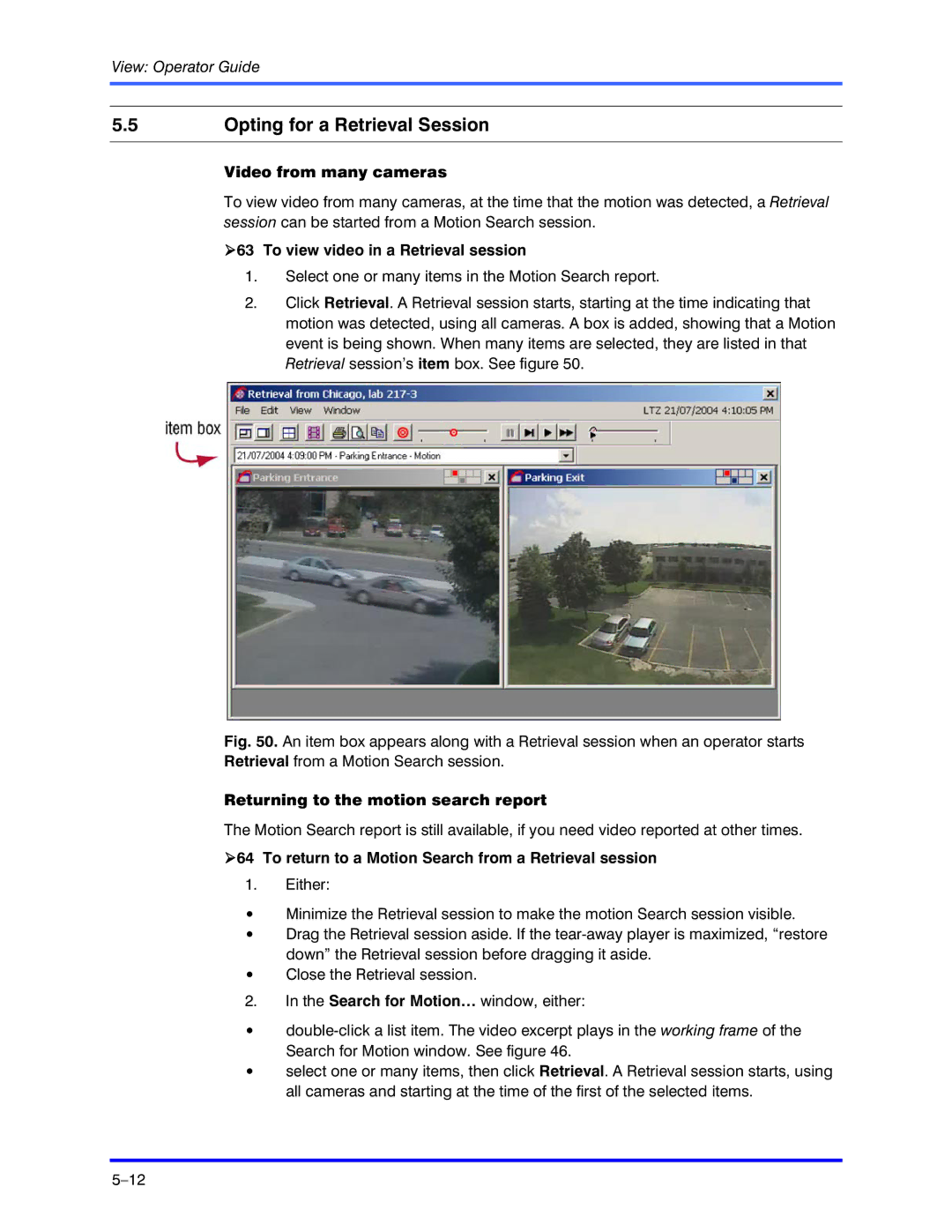 Honeywell K5404V9 manual Opting for a Retrieval Session, Video from many cameras, To view video in a Retrieval session 