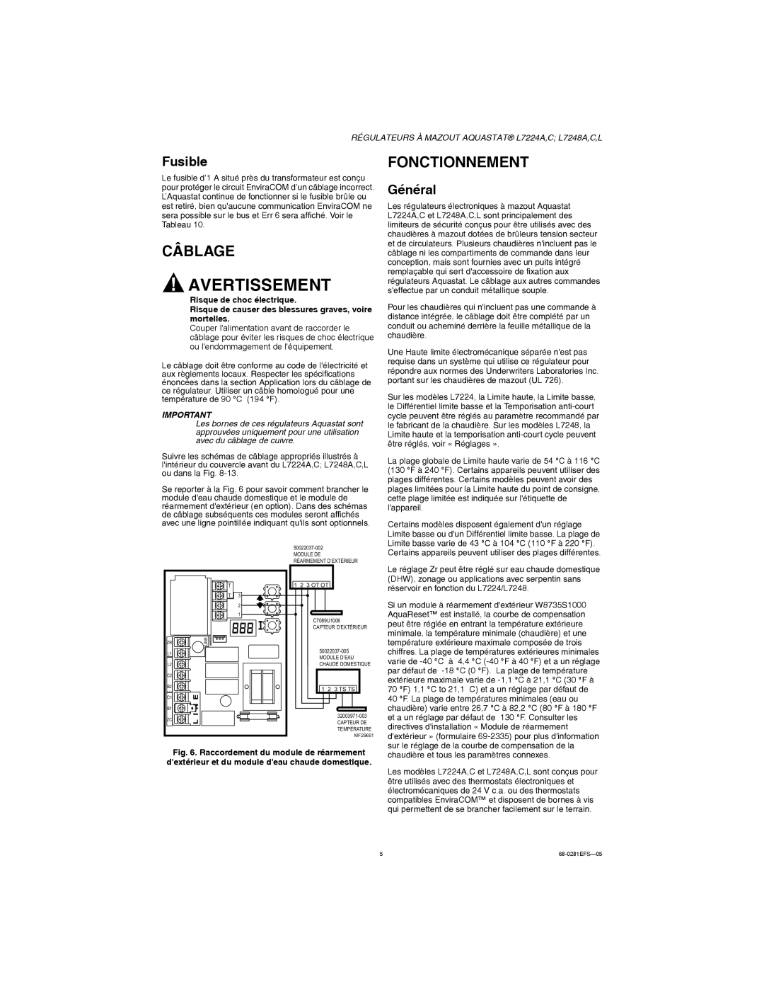 Honeywell L7224A,C, L7248A,C,L Câblage, Fonctionnement, Fusible, Général, Chaudière et tous les paramètres connexes 