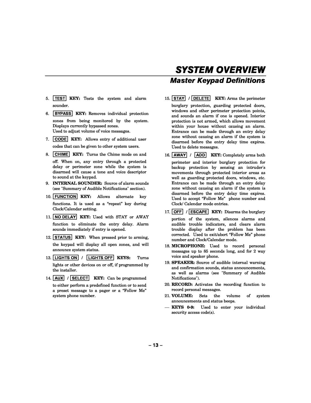 Honeywell LYNXR-2 manual System Overview, Master Keypad Definitions, LIGHTS ON / LIGHTS OFF KEYS Turns 