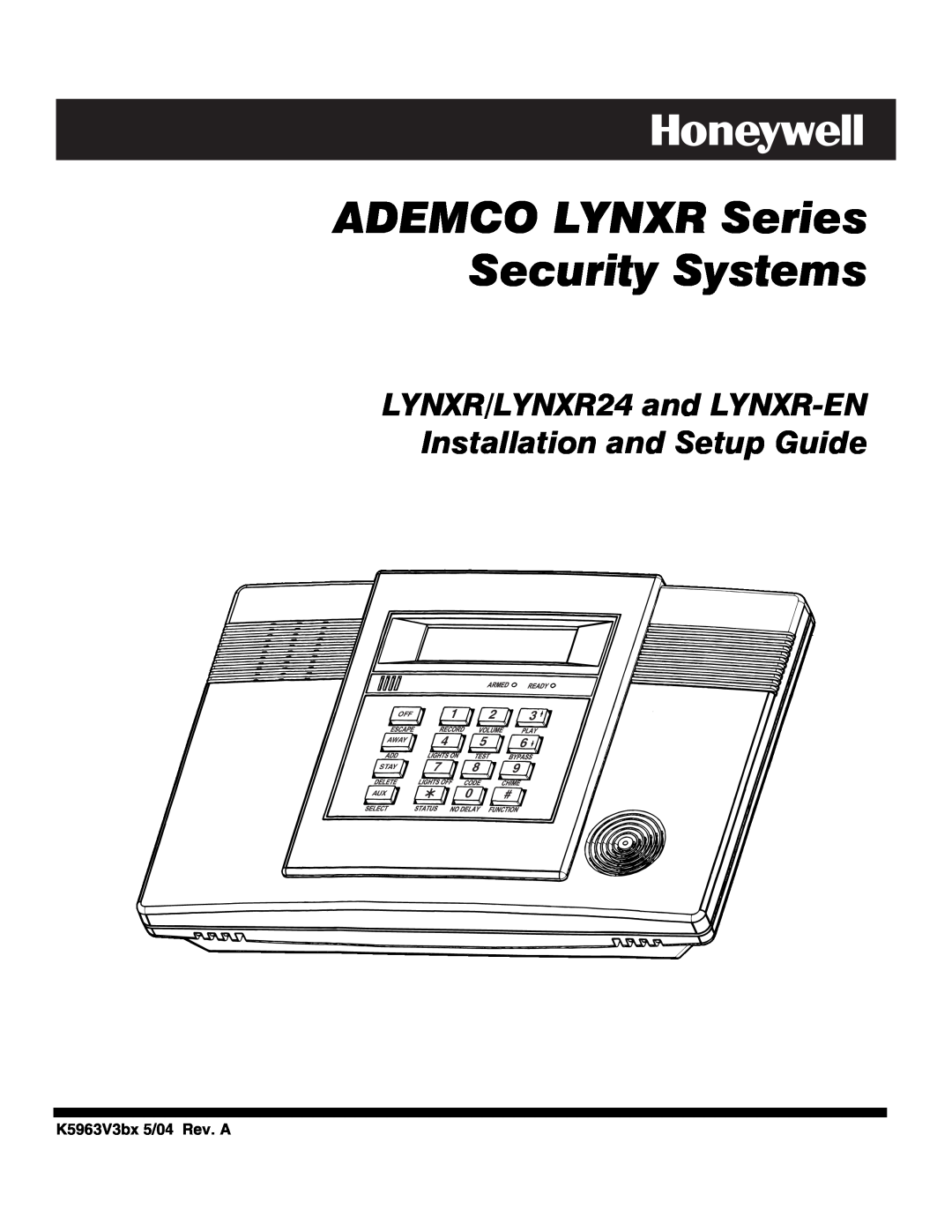 Honeywell setup guide K5963V3bx 5/04 Rev. A, ADEMCO LYNXR Series Security Systems, LYNXR/LYNXR24 and LYNXR-EN, PLAY3 