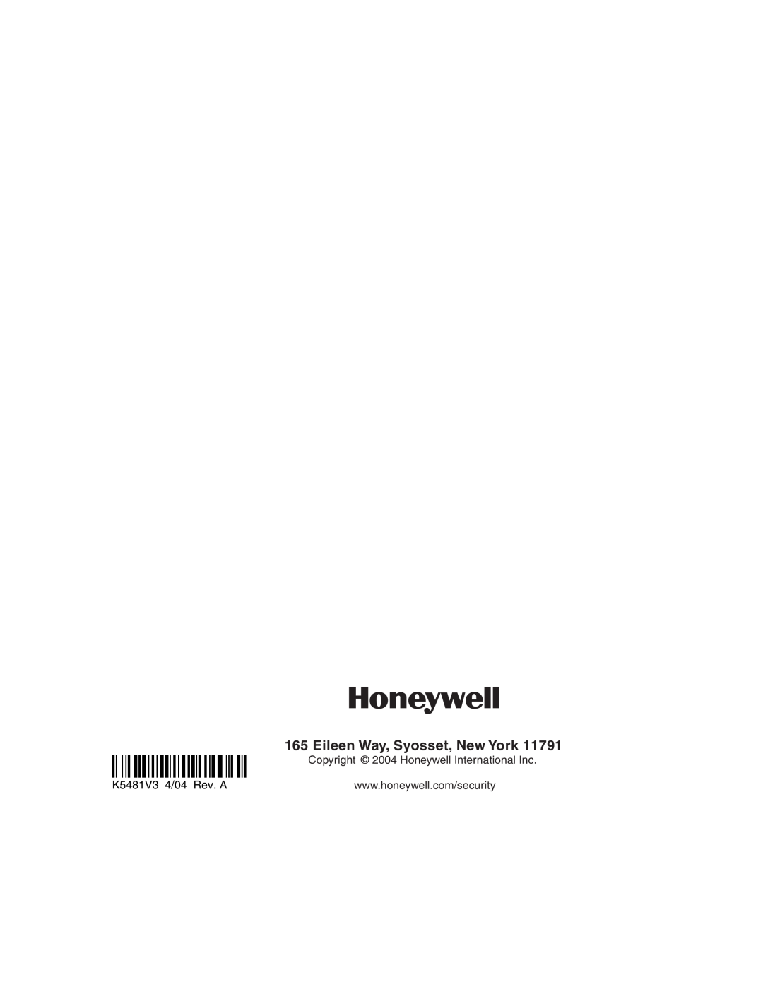Honeywell LYNXR24 i.9Al, Eileen Way, Syosset, New York, Copyright 2004 Honeywell International Inc, K5481V3 4/04 Rev. A 