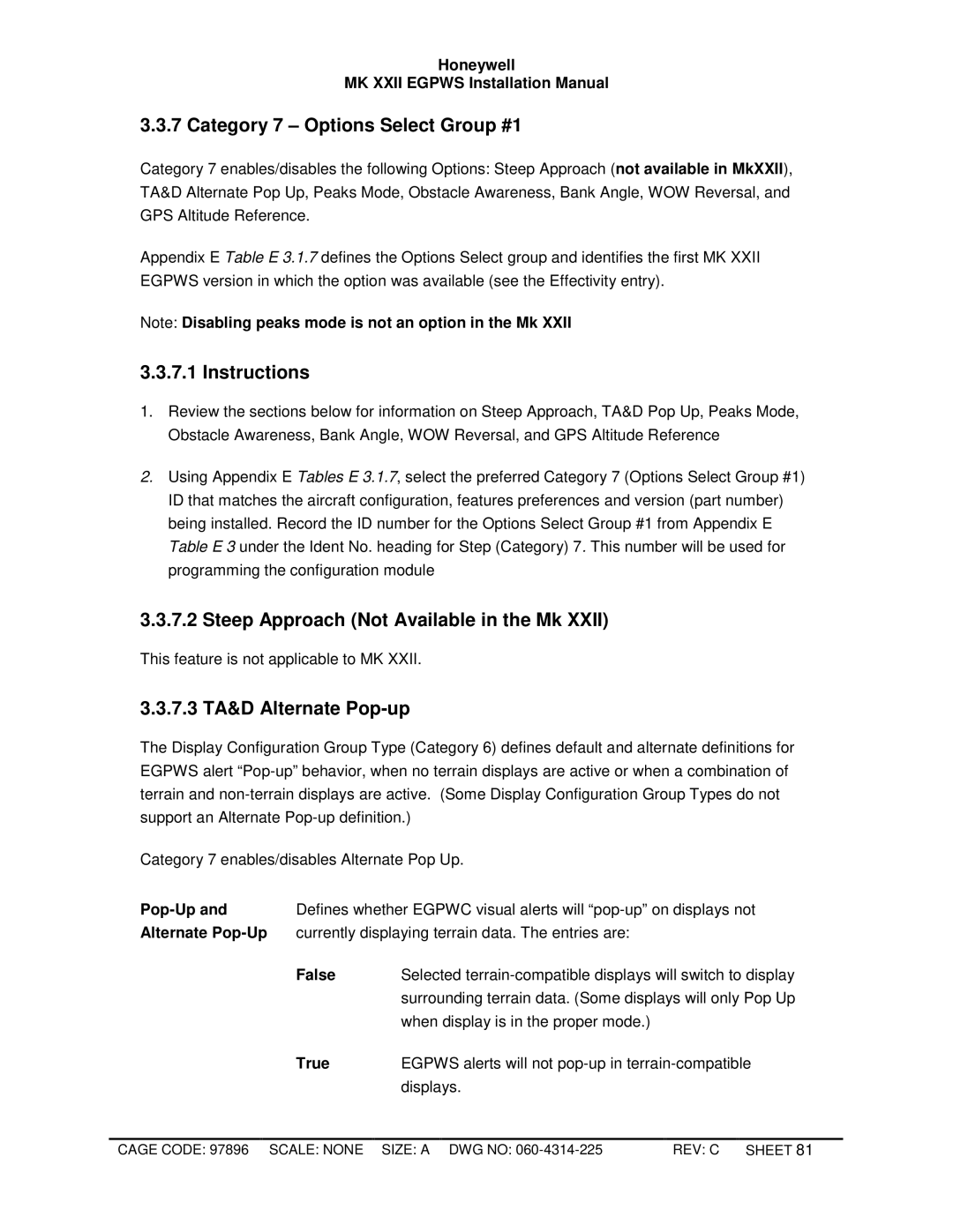 Honeywell MKXXII Category 7 Options Select Group #1, Steep Approach Not Available in the Mk, 7.3 TA&D Alternate Pop-up 