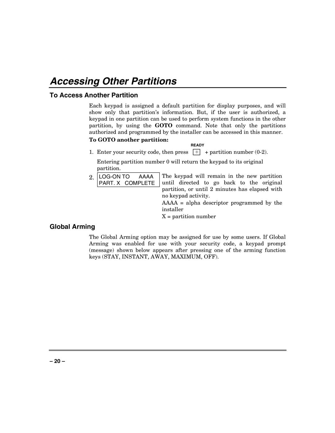 Honeywell N7003V3 manual Accessing Other Partitions, To Access Another Partition, Global Arming, To Goto another partition 