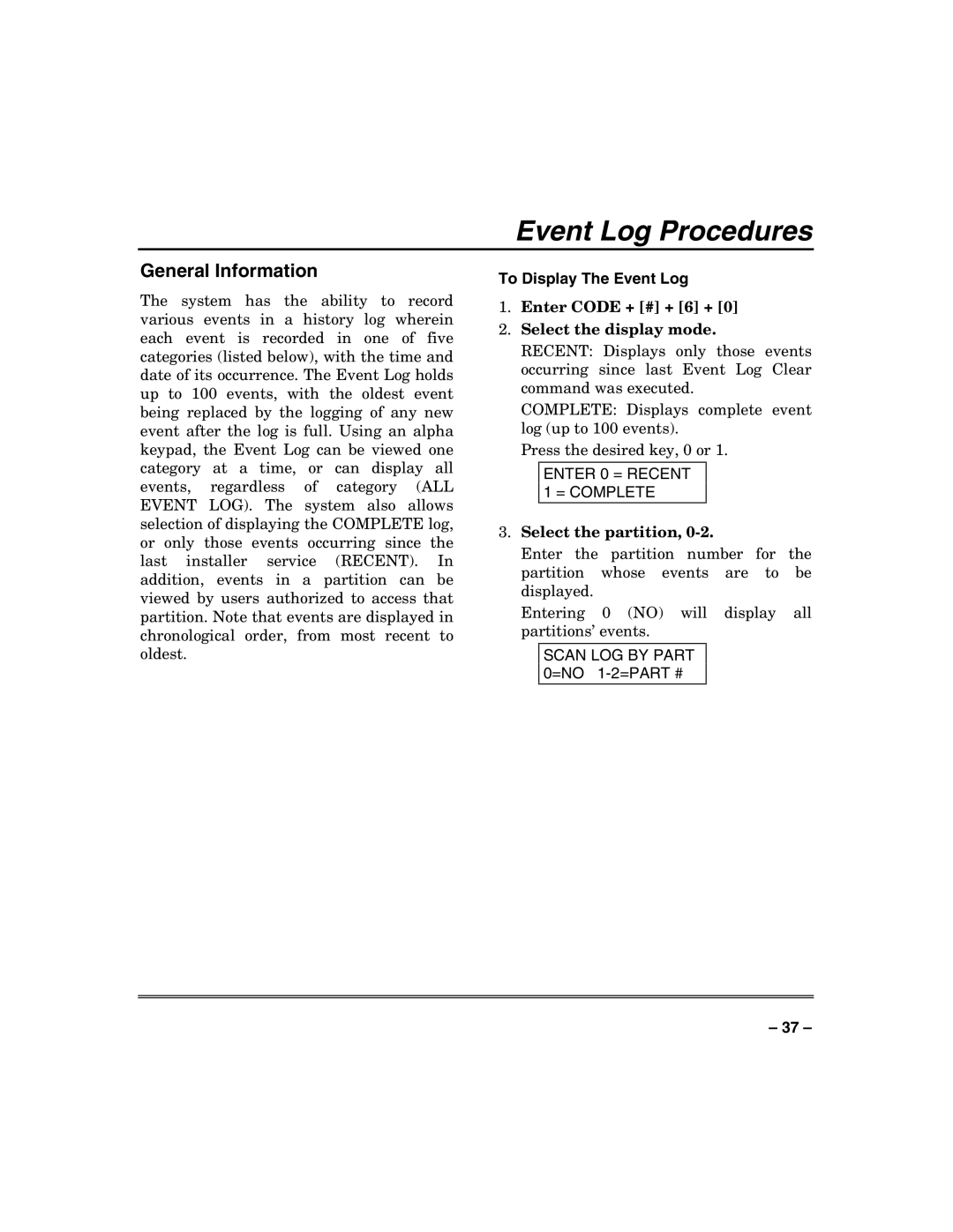 Honeywell N7003V3 manual Event Log Procedures, Enter Code + # + 6 + Select the display mode, Enter 0 = Recent 1 = Complete 