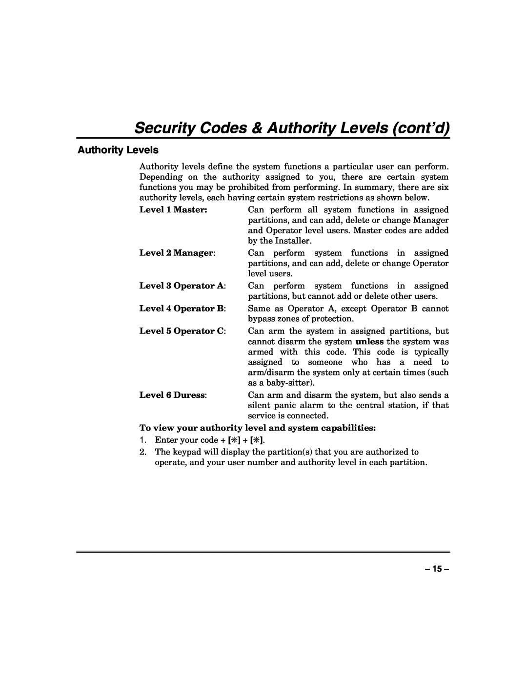 Honeywell N7003V3 manual Security Codes & Authority Levels cont’d, Level 1 Master, Level 2 Manager, Level 3 Operator A 