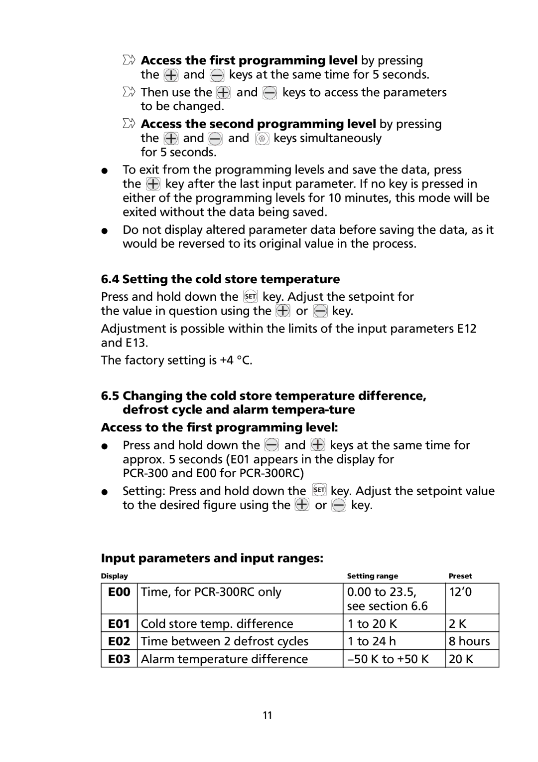 Honeywell PCR-300 Access the second programming level by pressing, Setting the cold store temperature, E00, E01, E02, E03 