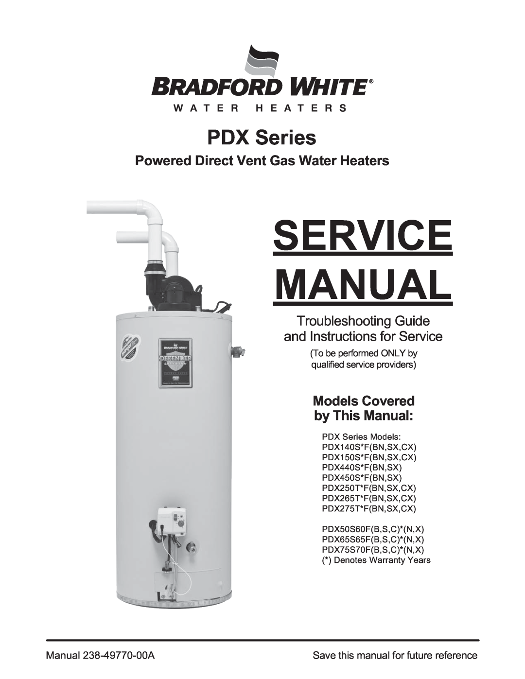 Honeywell PDX65S65F(B,S,C)*(N,X) service manual PDX Series, Powered Direct Vent Gas Water Heaters, Troubleshooting Guide 