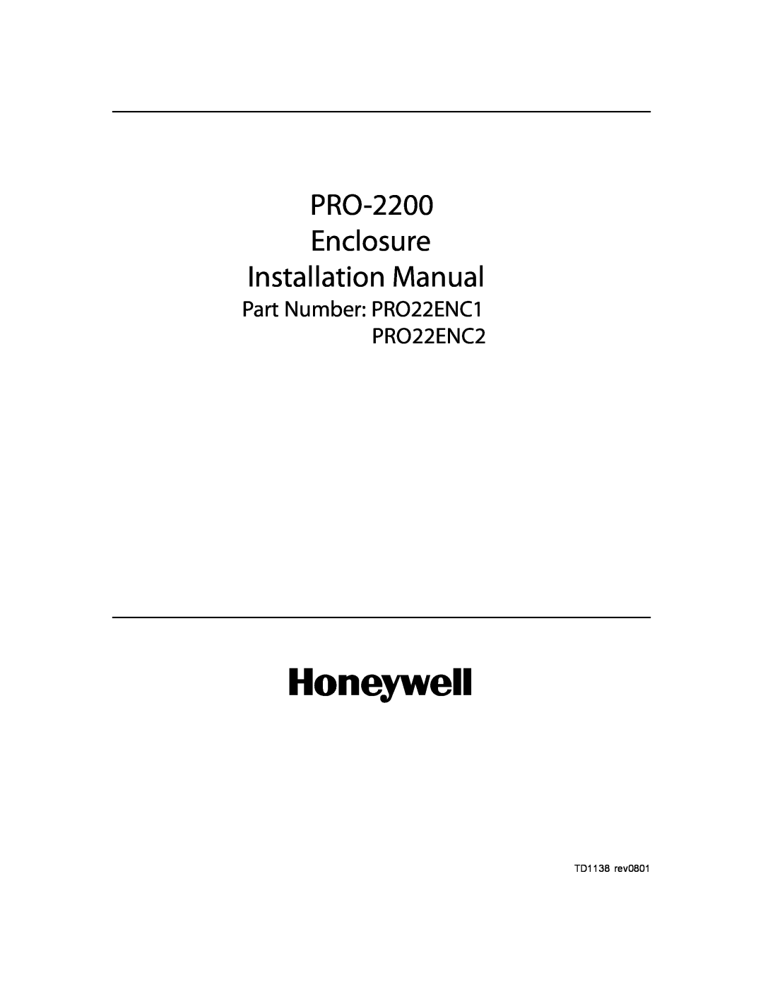 Honeywell installation manual PRO-2200 Enclosure Installation Manual, Part Number PRO22ENC1 PRO22ENC2, TD1138 rev0801 