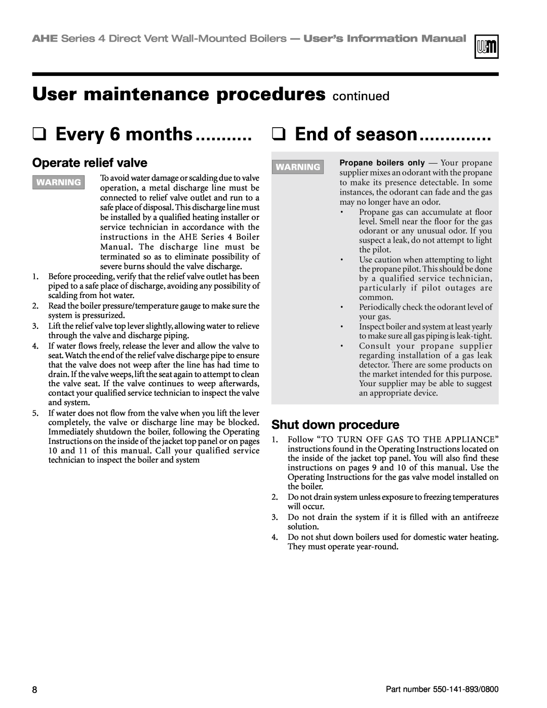 Honeywell Series 4 manual Every 6 months, End of season, Operate relief valve, Shut down procedure 