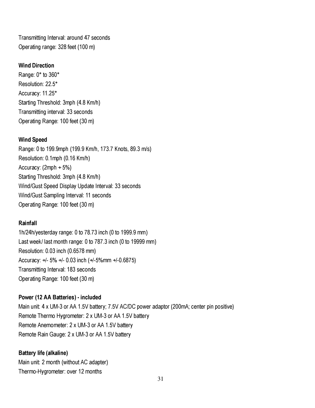 Honeywell TE821WD user manual Wind Direction, Wind Speed, Rainfall, Power 12 AA Batteries included, Battery life alkaline 