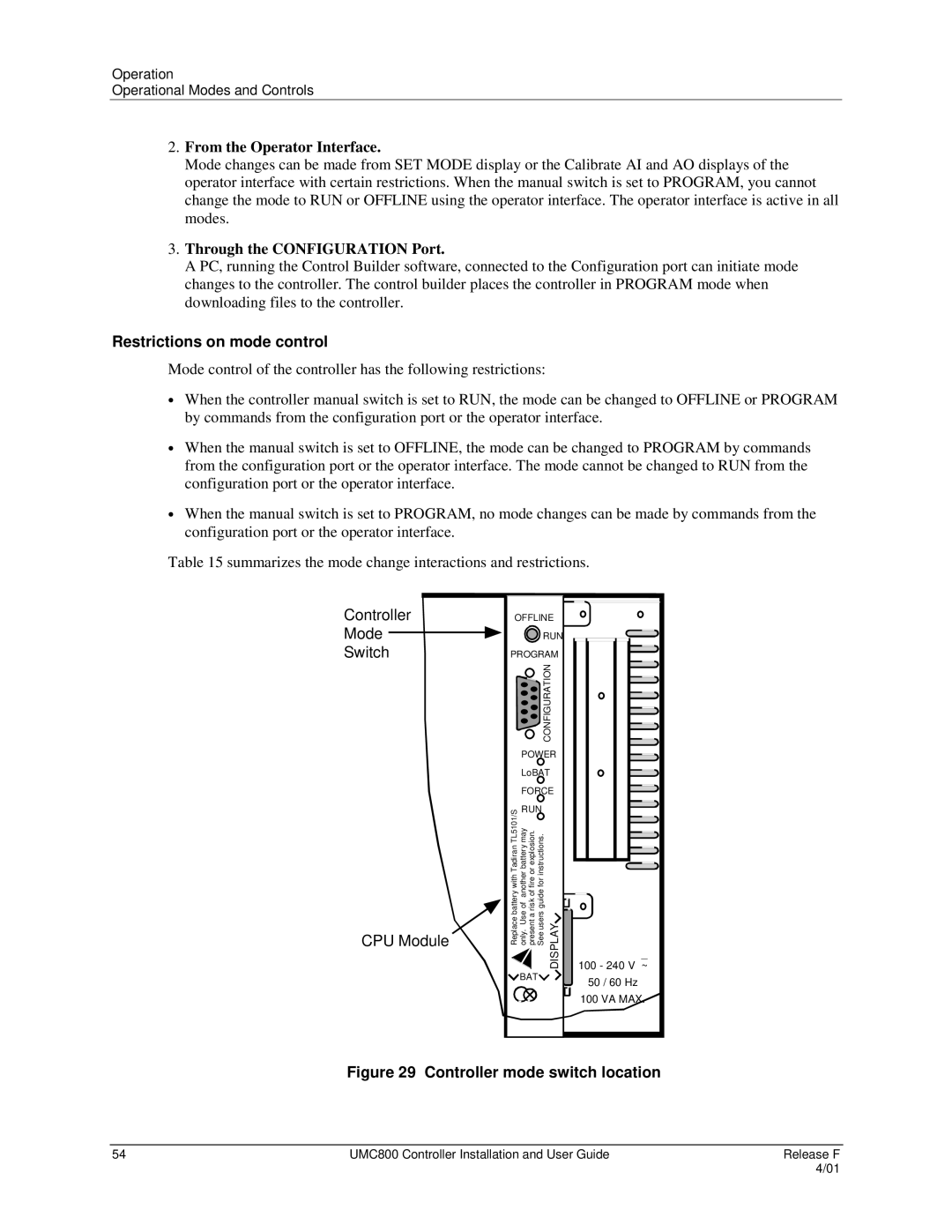 Honeywell UMC800 manual Restrictions on mode control, Controller mode switch location 