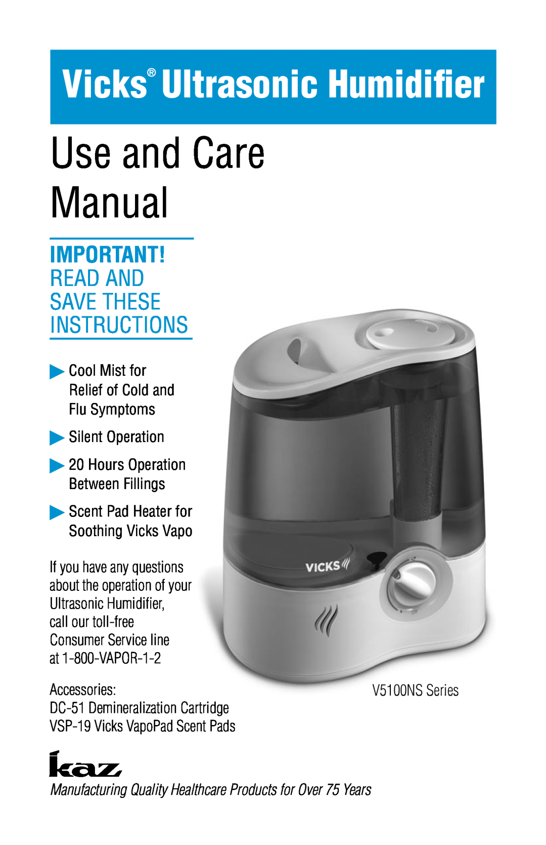 Honeywell V5100NS manual Use and Care Manual, Vicks Ultrasonic Humidifier, Read And Save These Instructions 