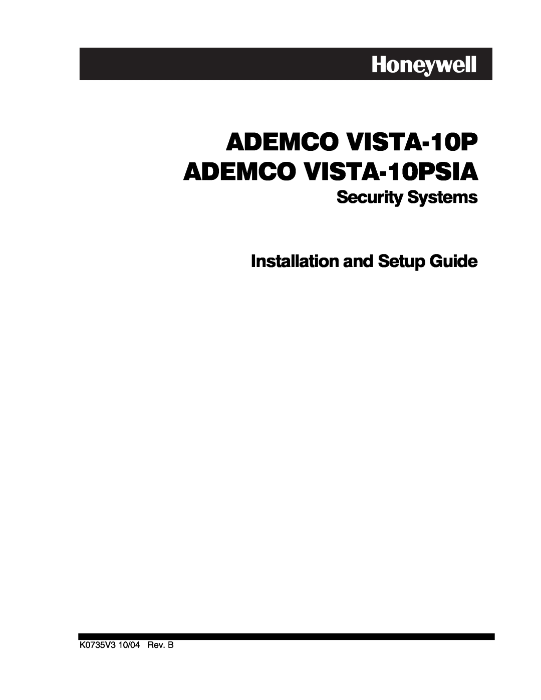 Honeywell setup guide ADEMCO VISTA-10P ADEMCO VISTA-10PSIA, Security Systems Installation and Setup Guide 