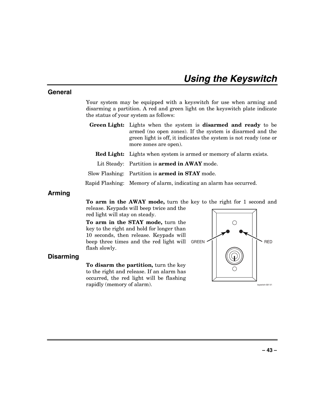 Honeywell VISTA-128SIA, VISTA-250BP, VISTA-128BP manual Using the Keyswitch, Arming, Disarming, To arm in the Stay mode, turn 