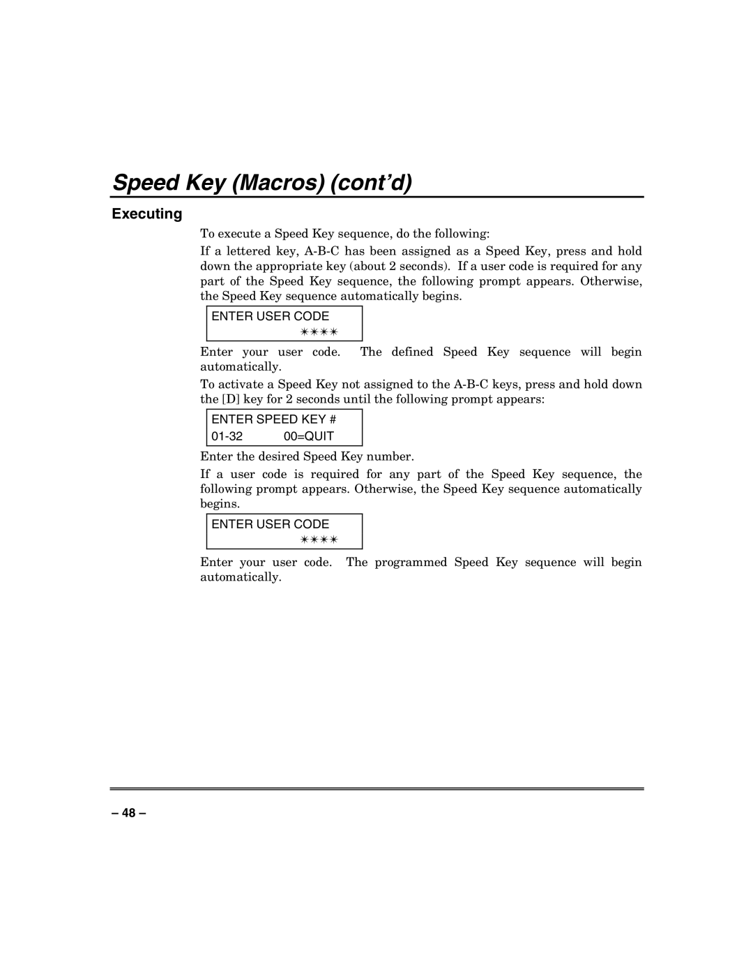 Honeywell VISTA-250BP, VISTA-128SIA, VISTA-128BP manual Speed Key Macros cont’d, Executing, Enter User Code 