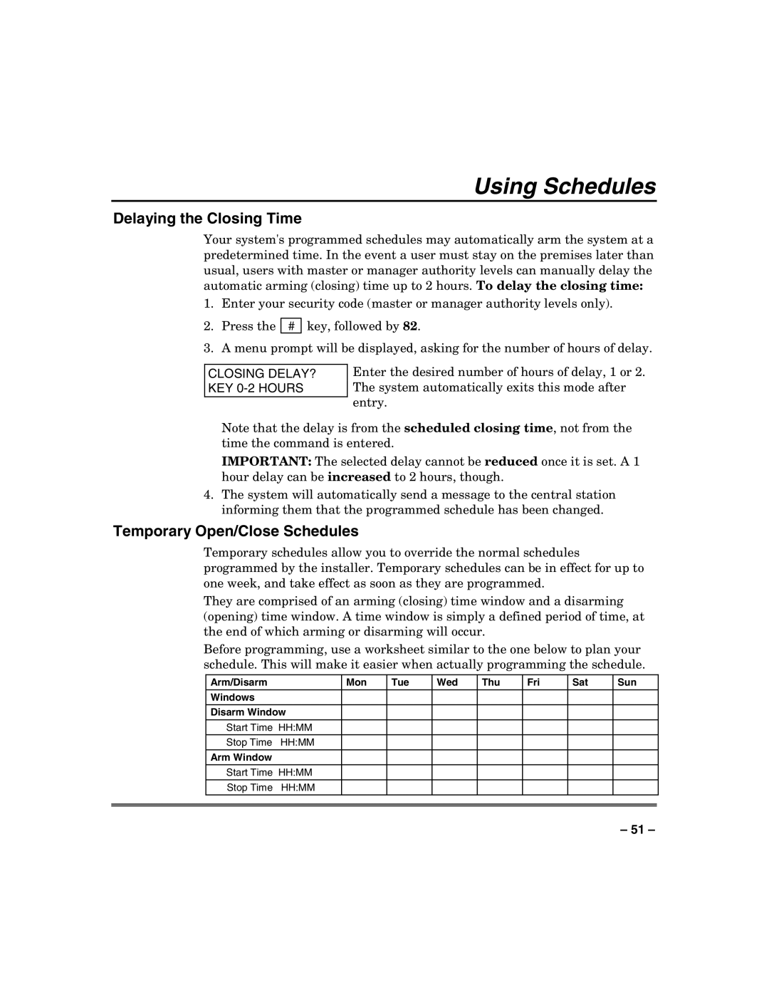 Honeywell VISTA-250BP, VISTA-128SIA, VISTA-128BP Using Schedules, Delaying the Closing Time, Temporary Open/Close Schedules 