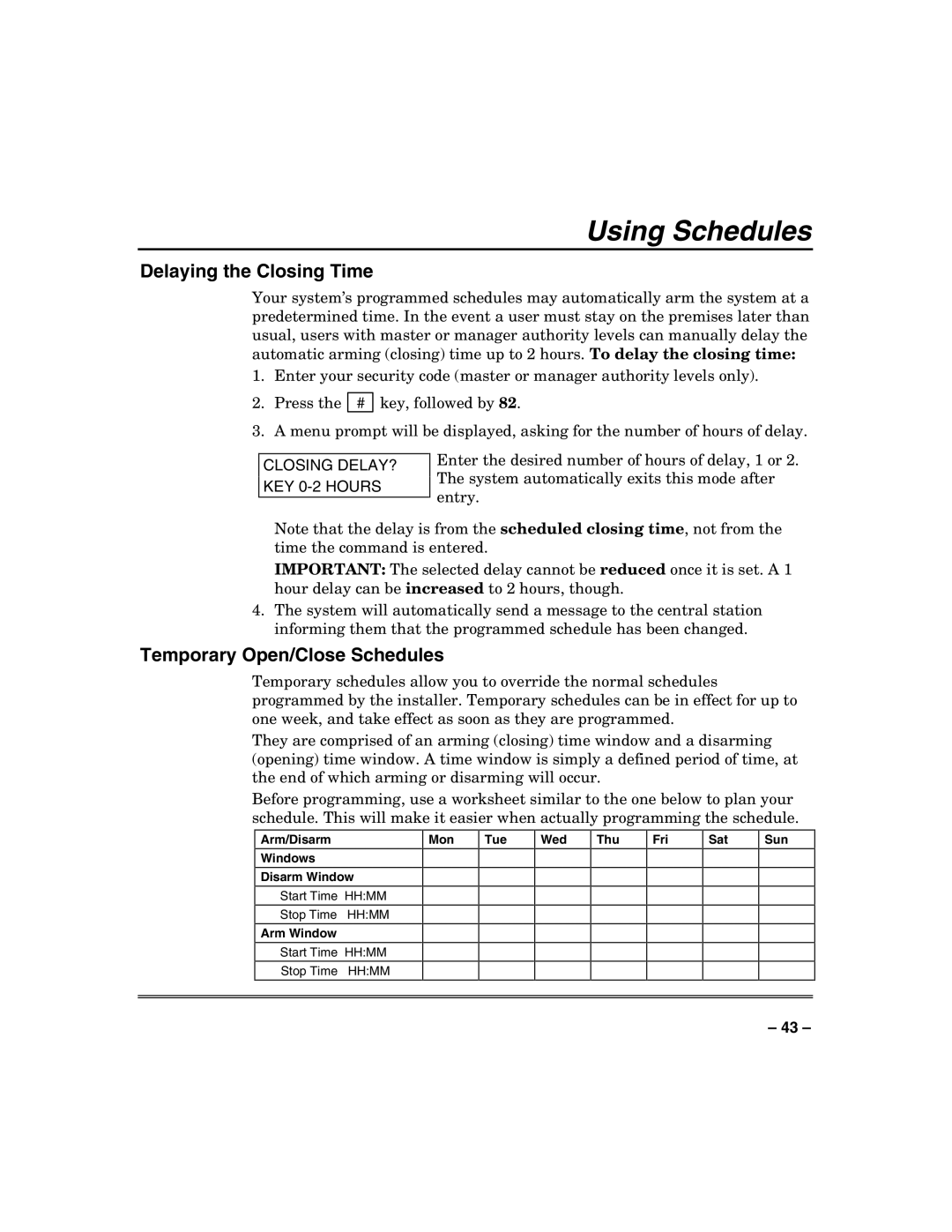 Honeywell VISTA-128FB, VISTA-32FB manual Using Schedules, Delaying the Closing Time, Temporary Open/Close Schedules 