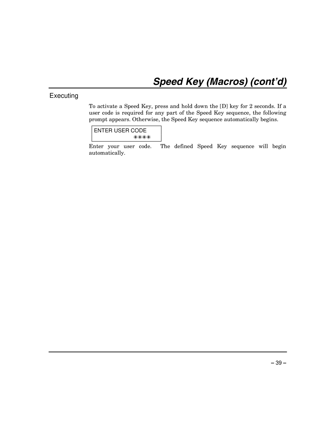 Honeywell VISTA-50PUL manual Speed Key Macros cont’d, Executing, Enter User Code 