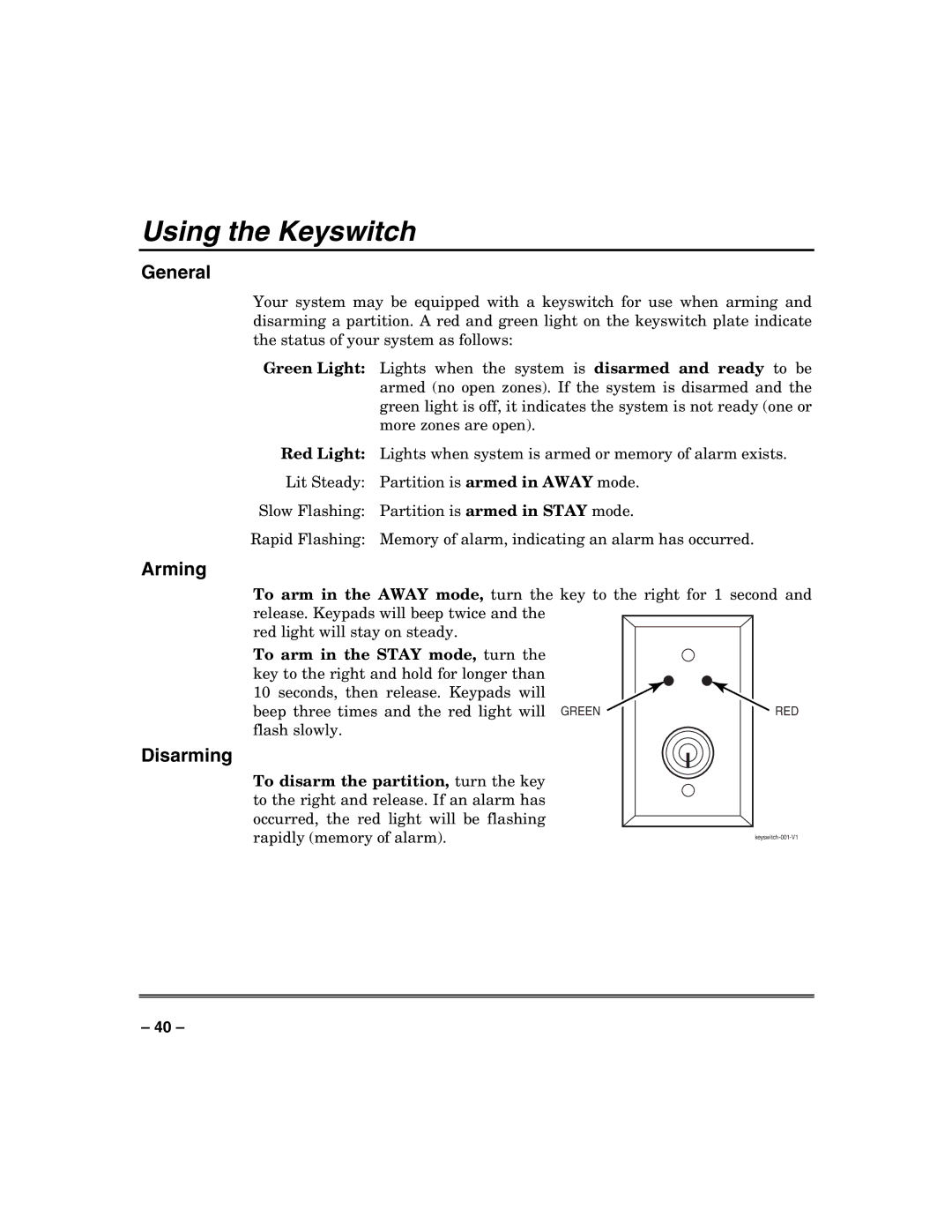 Honeywell VISTA128BPT, VISTA250BPT, 128BPTSIA manual Using the Keyswitch, Arming, Disarming, To arm in the Stay mode, turn 