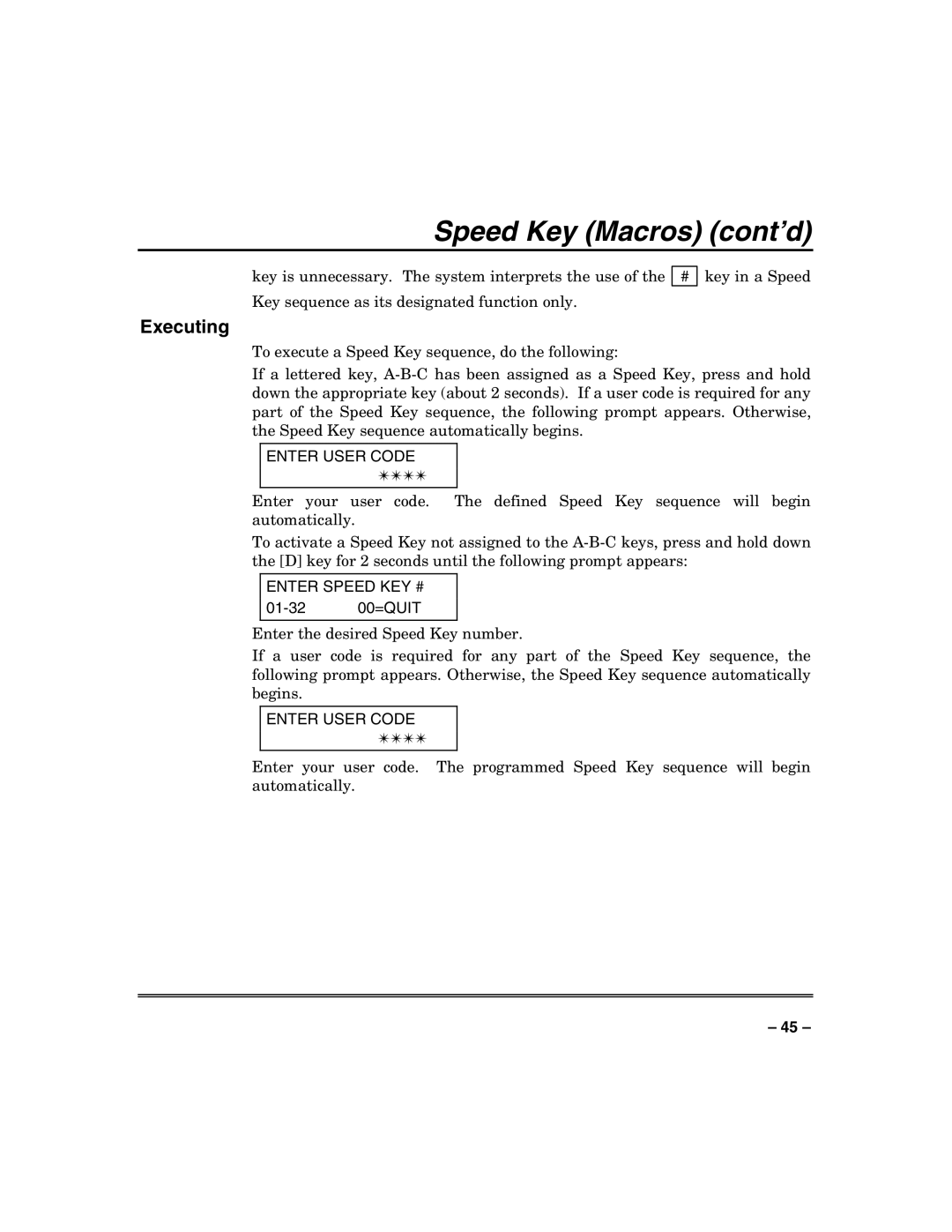 Honeywell VISTA250BPT, VISTA128BPT, 128BPTSIA manual Speed Key Macros cont’d, Executing, Enter User Code 