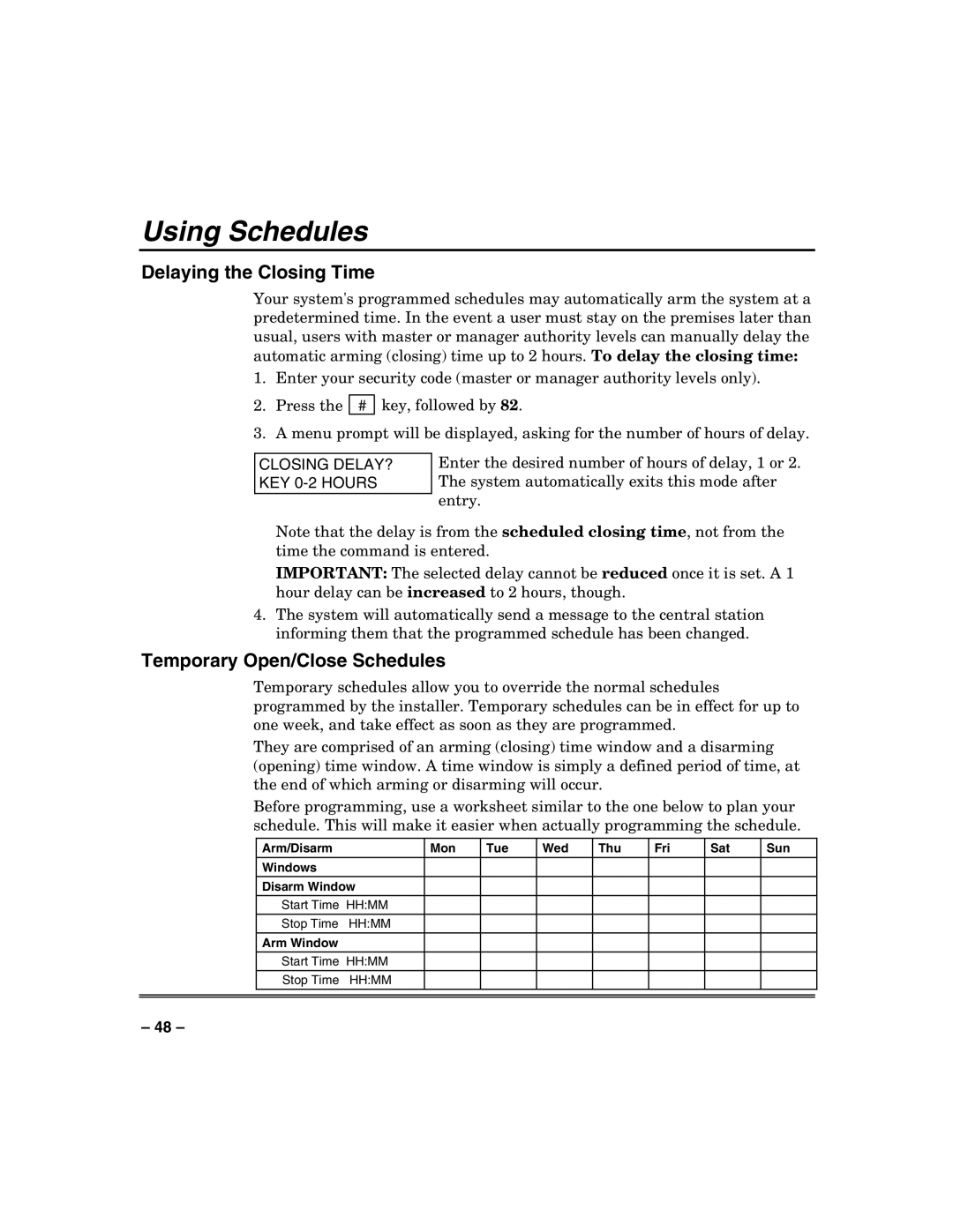 Honeywell VISTA250BPT, VISTA128BPT, 128BPTSIA Using Schedules, Delaying the Closing Time, Temporary Open/Close Schedules 