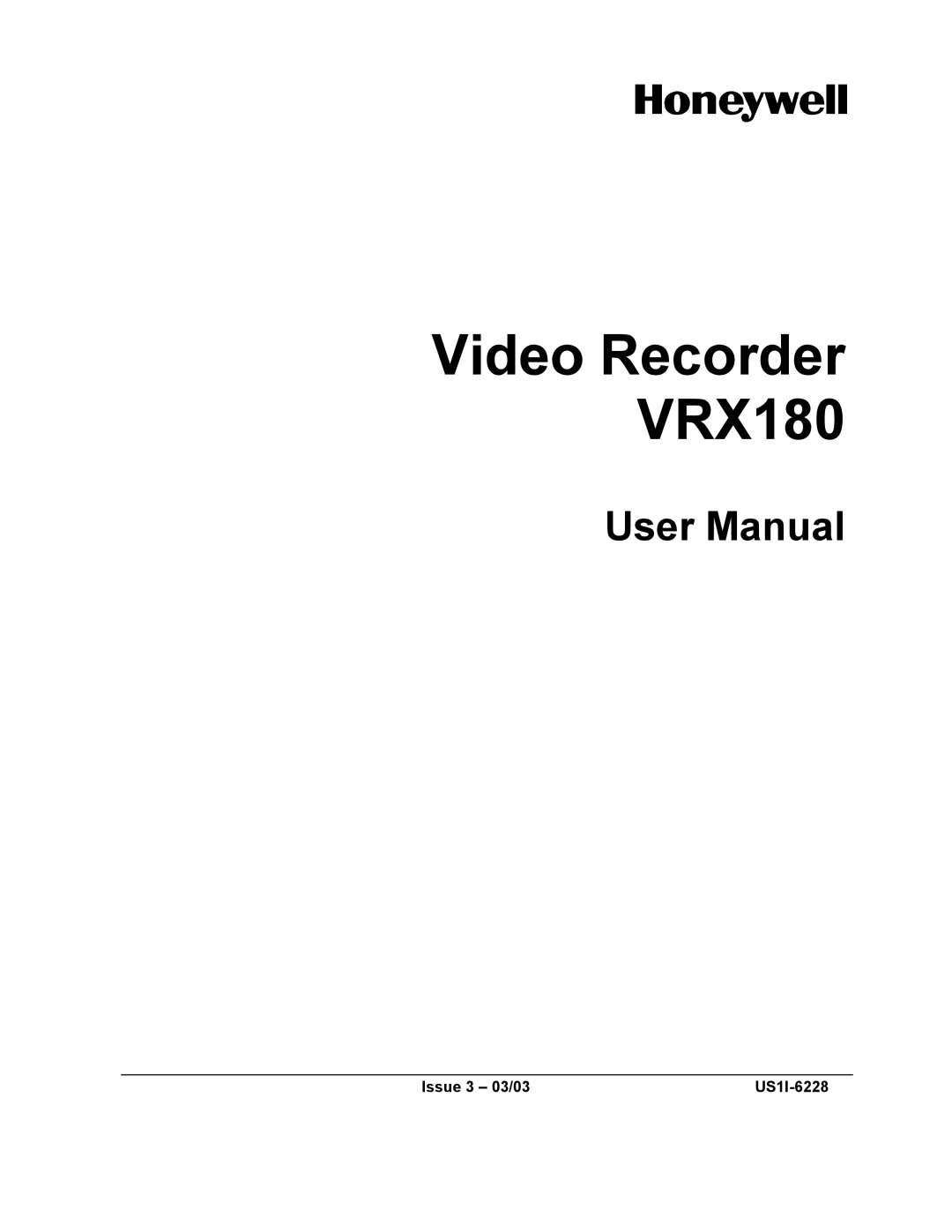 Honeywell user manual Video Recorder VRX180, Issue 3 03/03 US1I-6228 