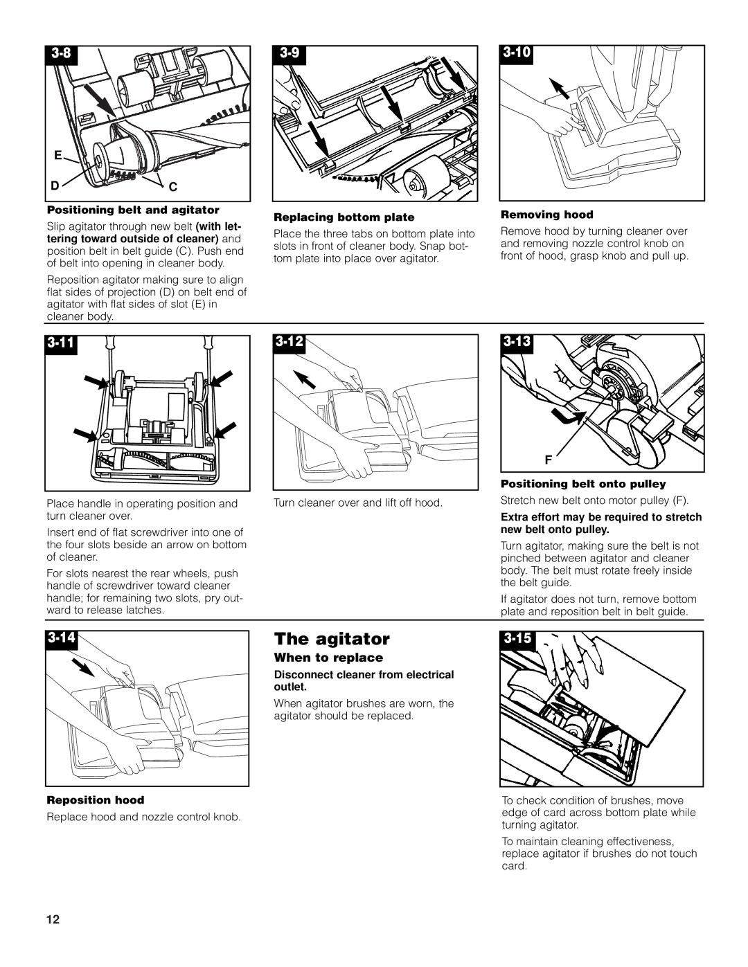 Hoover 4600 owner manual Positioning belt and agitator, Replacing bottom plate, Removing hood, Positioning belt onto pulley 